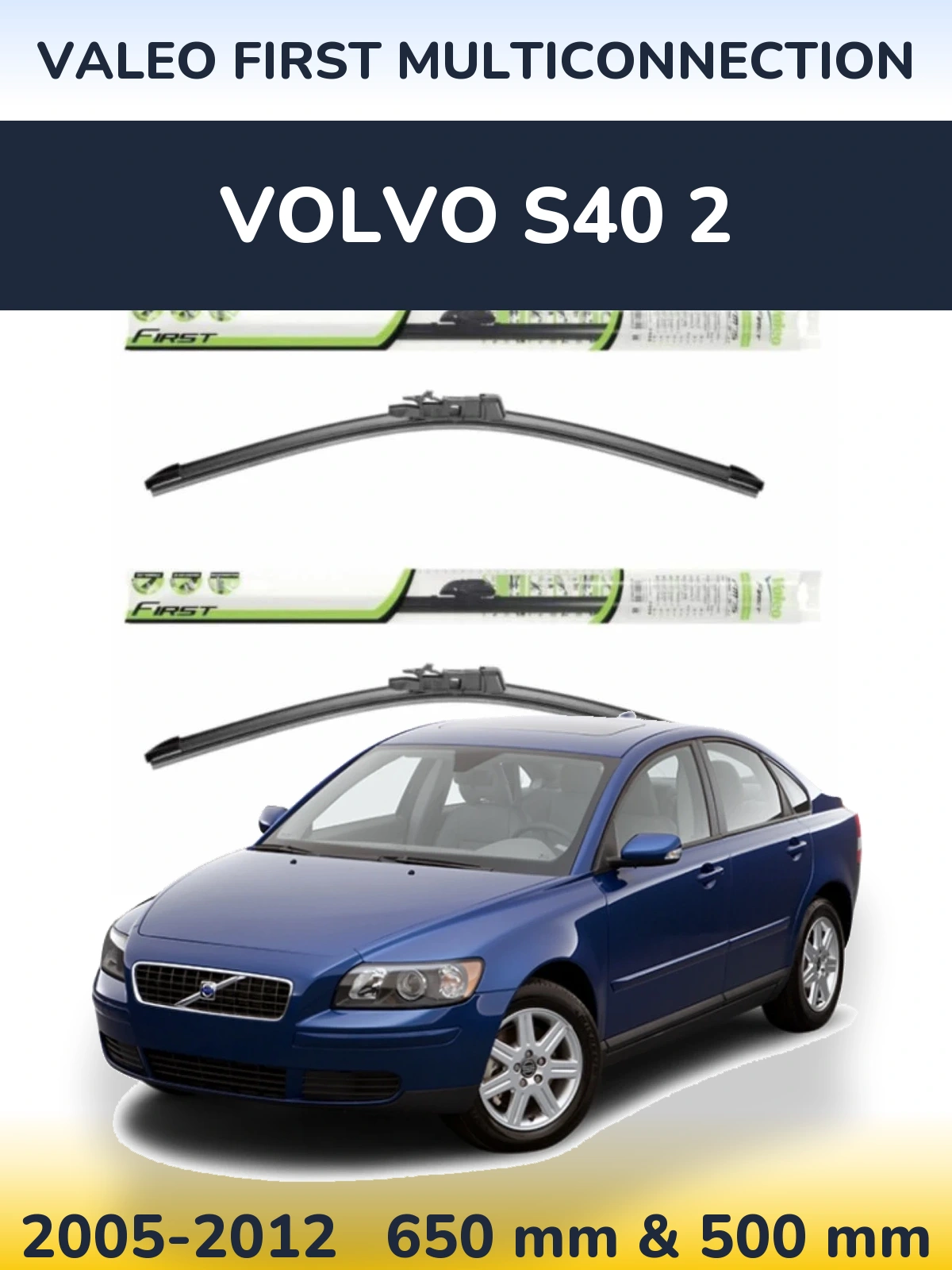 Komplet przednich wycieraczek Valeo First MultiConnection 650 & 500 mm do Volvo S40 2 2005-2012