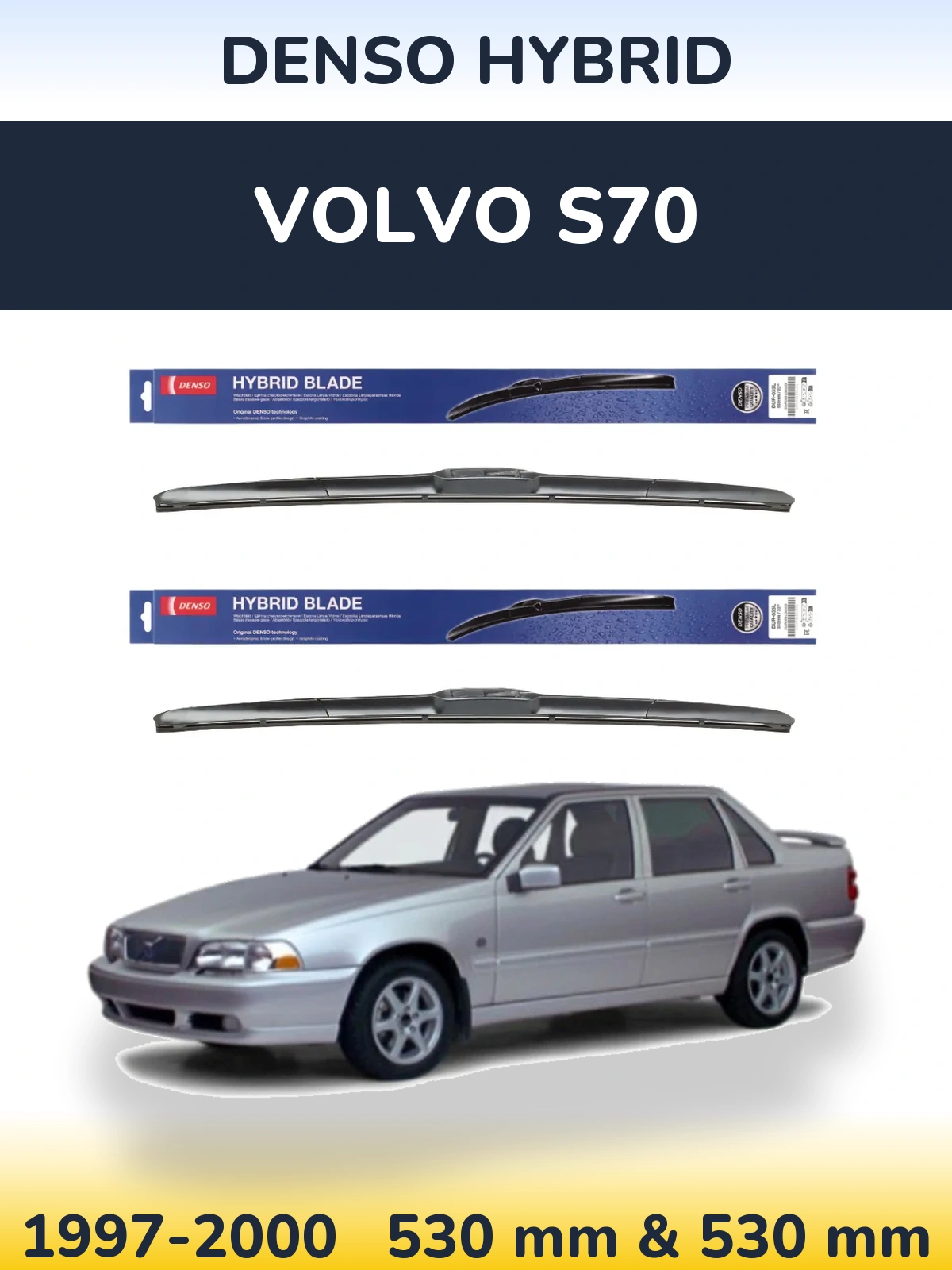 Front wiper blade set Denso Hybrid 530 & 530 mm for Volvo S70 1997-2000