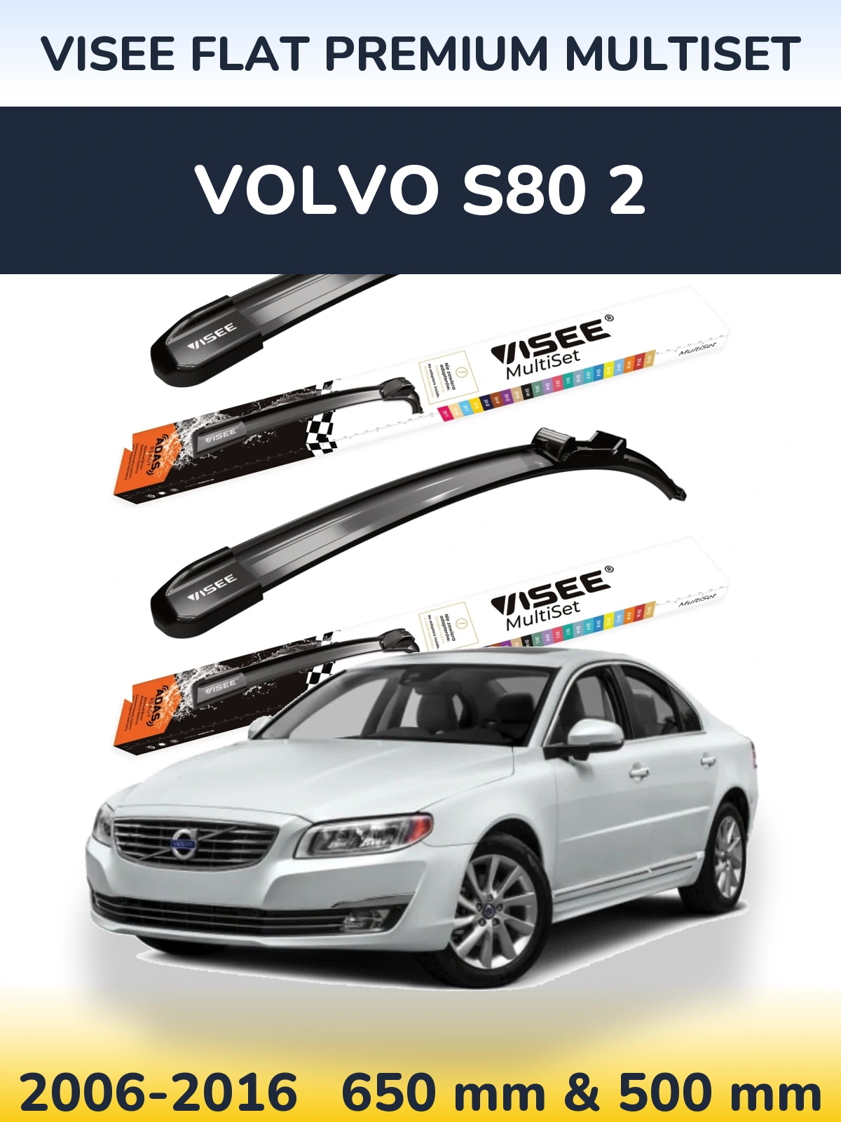 Front wiper blade set VISEE FLAT PREMIUM MultiSet 650 & 500 mm for Volvo S80 2 2006-2016