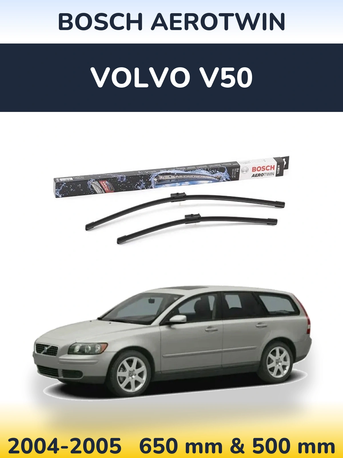 Комплект передніх щіток BOSCH AeroTwin 650 & 500 мм для Volvo V50 2004-2005