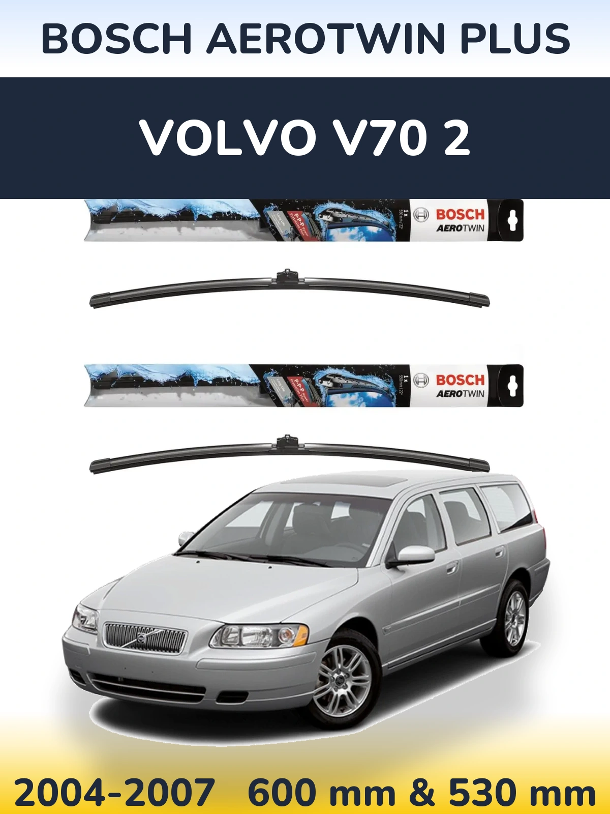 Комплект передних дворников BOSCH AeroTwin Plus 600 & 530 мм для Volvo V70 2 2004-2007