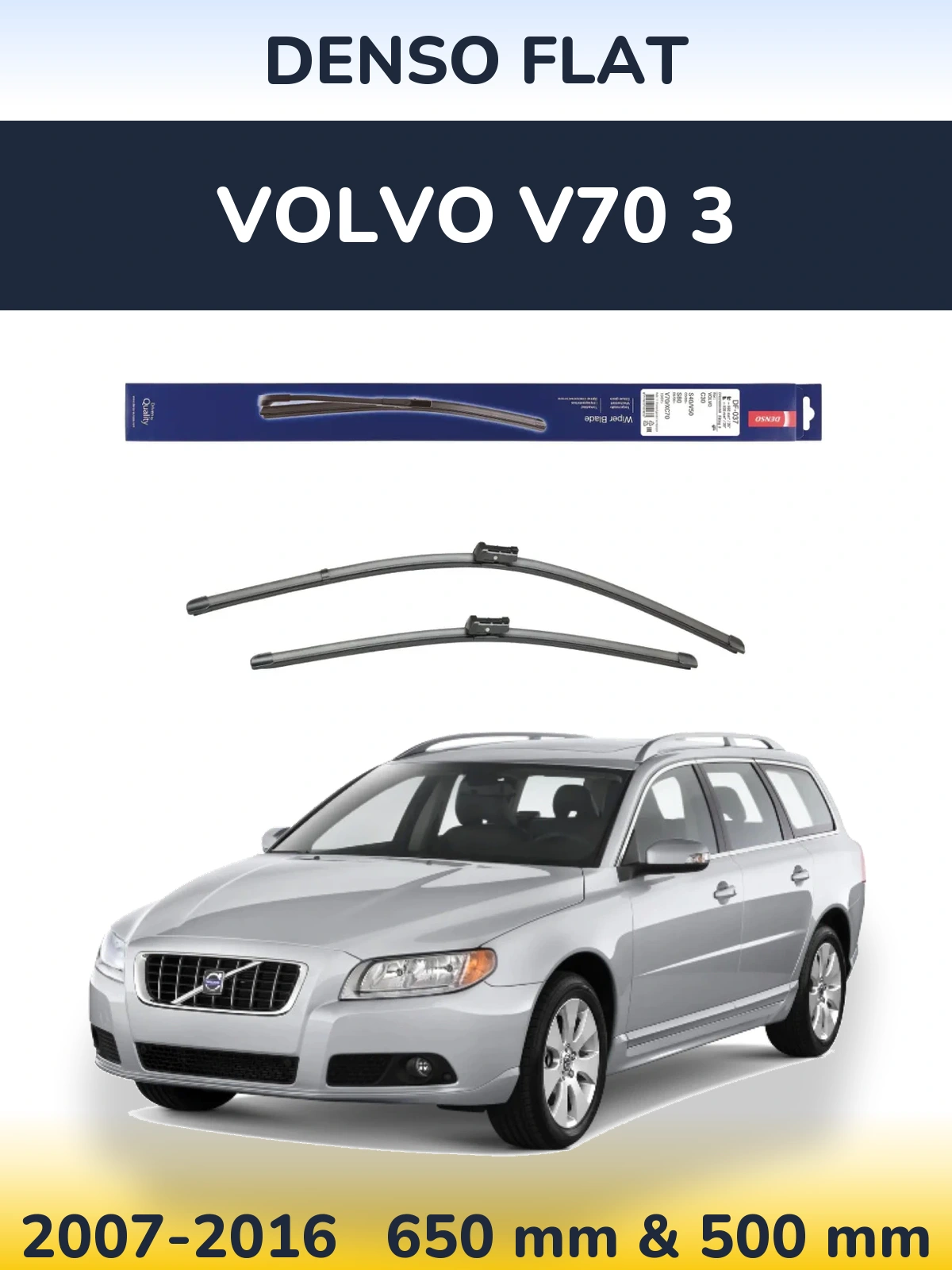 Front wiper blade set Denso Flat 650 & 500 mm for Volvo V70 3 2007-2016