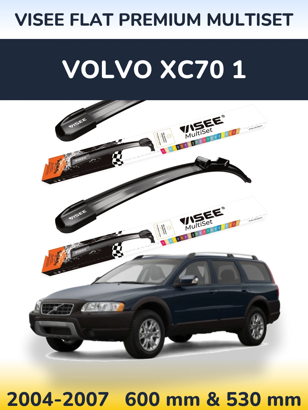 Komplet przednich wycieraczek VISEE FLAT PREMIUM MultiSet 600 & 530 mm do Volvo XC70 1 2004-2007