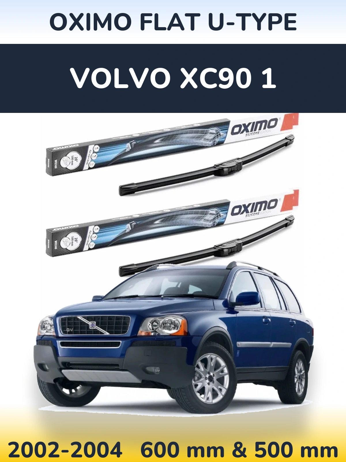 Komplet przednich wycieraczek Oximo Flat U-type 600 & 500 mm do Volvo XC90 1 2002-2004
