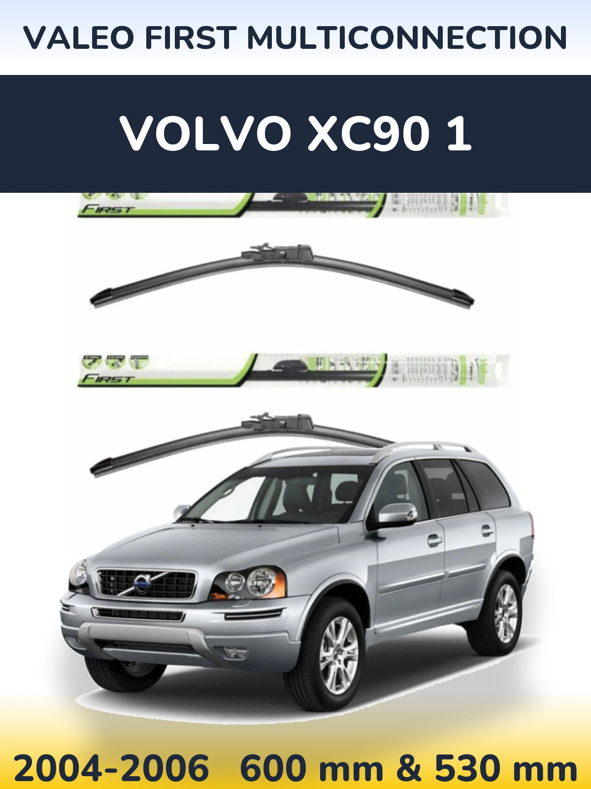 Комплект передних дворников Valeo First MultiConnection 600 & 530 мм для Volvo XC90 1 2004-2006