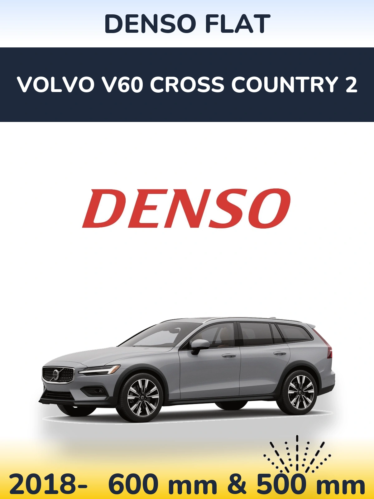 Komplet przednich wycieraczek Denso Flat 600 & 500 mm do Volvo V60 Cross Country 2 2018-2026