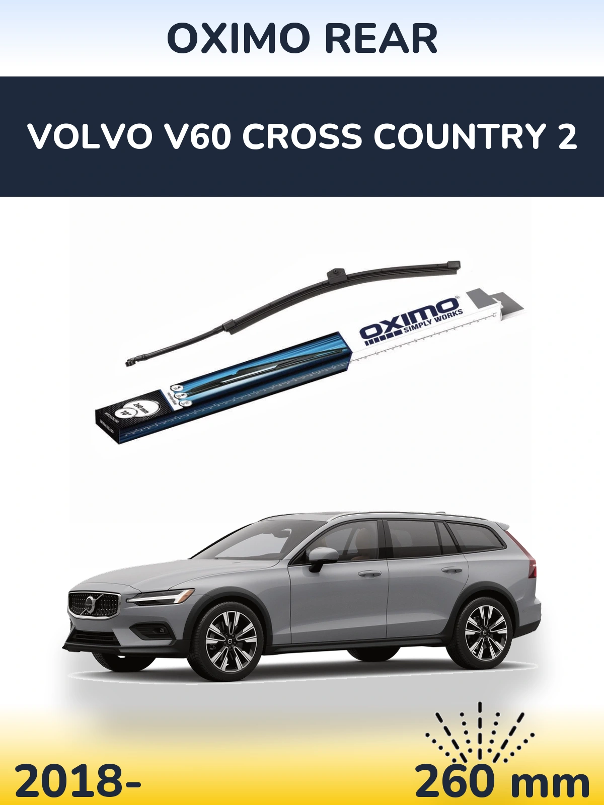 Задня щітка Oximo Rear 260 мм для Volvo V60 Cross Country 2 2018-2026