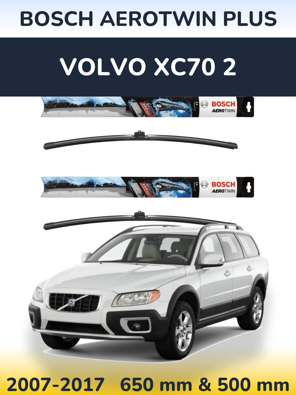 Front wiper blade set BOSCH AeroTwin Plus 650 & 500 mm for Volvo XC70 2 2007-2017