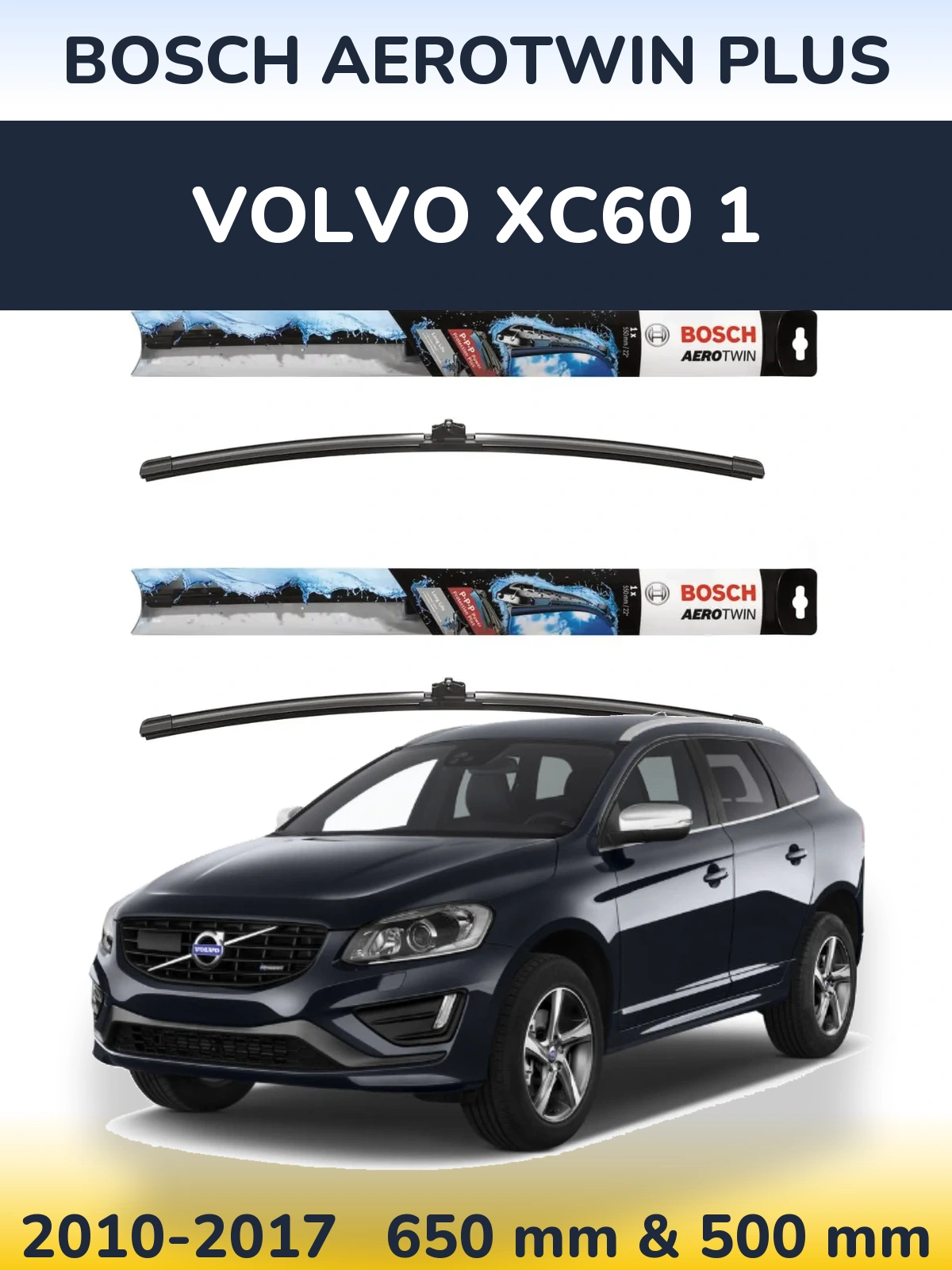 Комплект передних дворников BOSCH AeroTwin Plus 650 & 500 мм для Volvo XC60 1 2010-2017