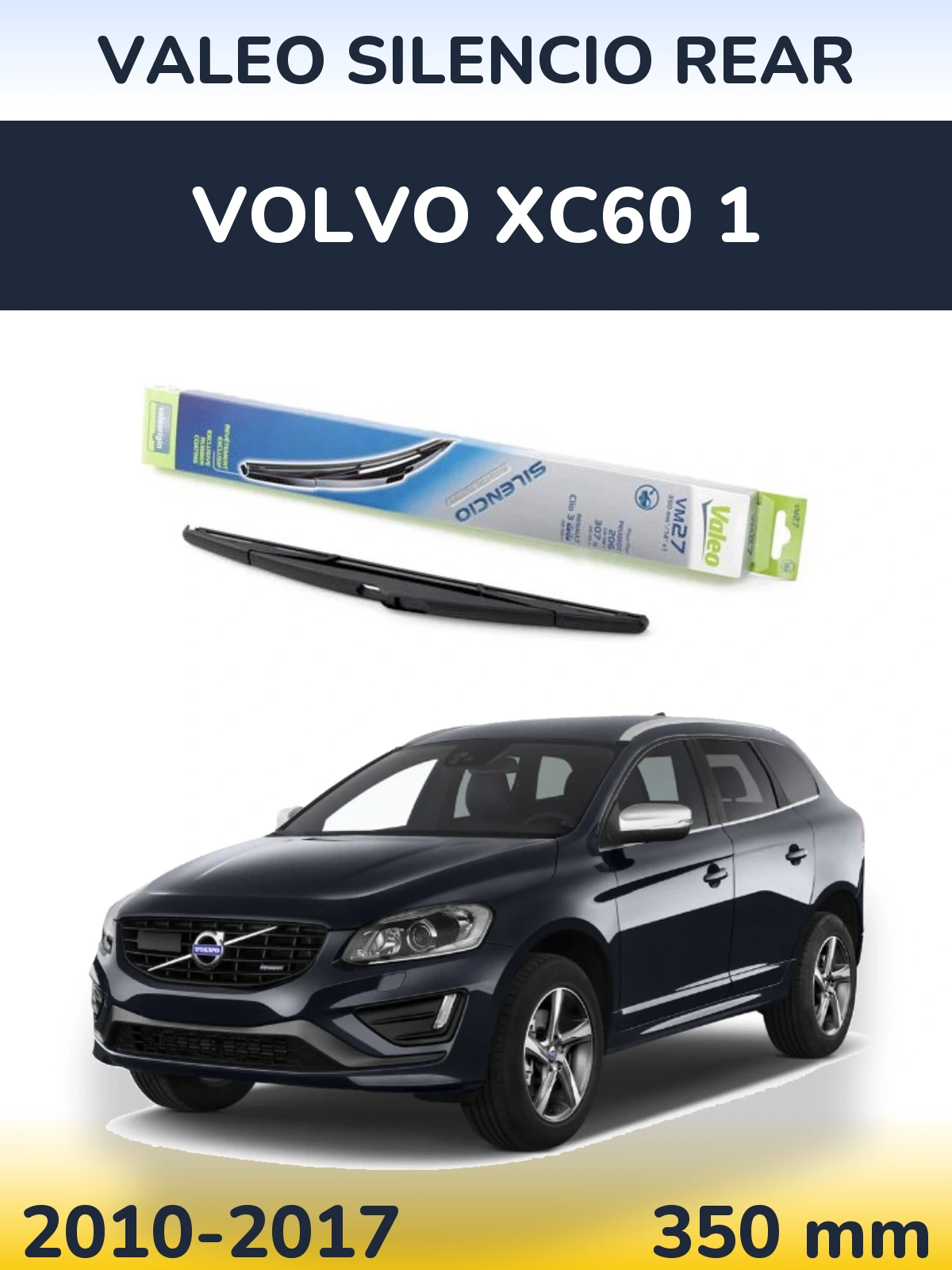 Задня щітка Valeo Silencio Rear 350 мм для Volvo XC60 1 2010-2017