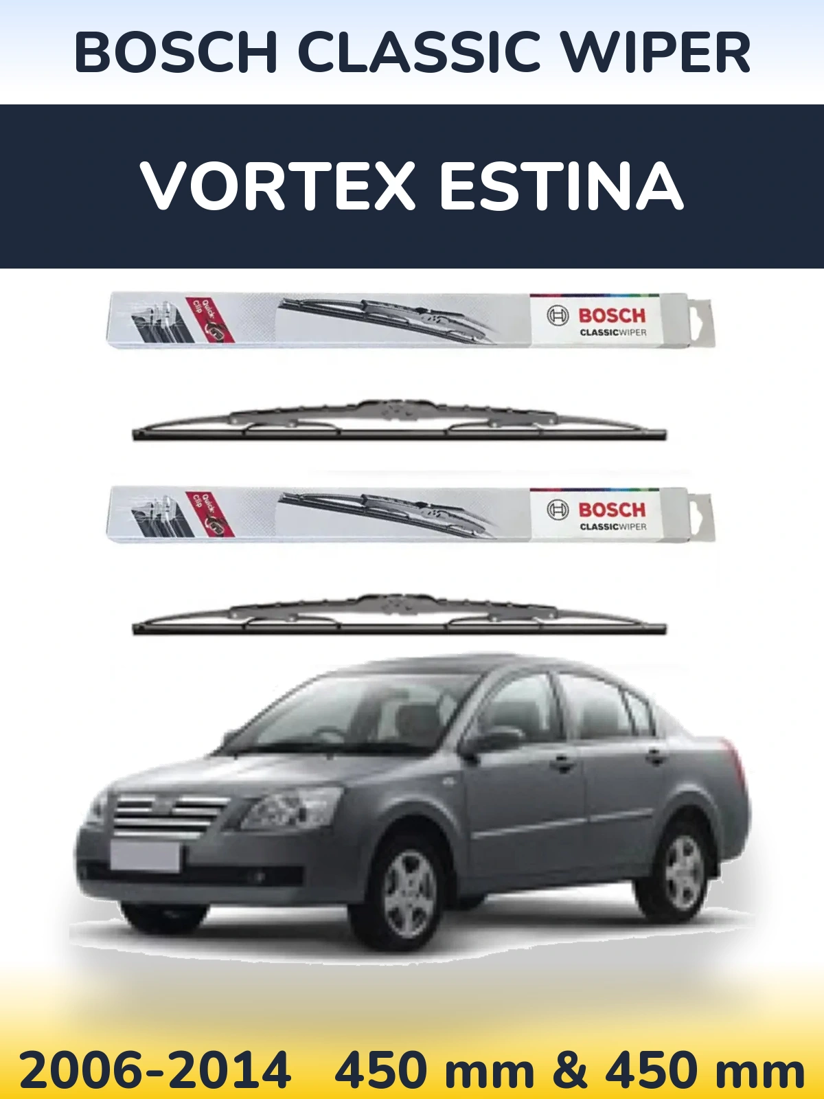 Komplet przednich wycieraczek BOSCH Classic Wiper 450 & 450 mm do Vortex Estina 2006-2014