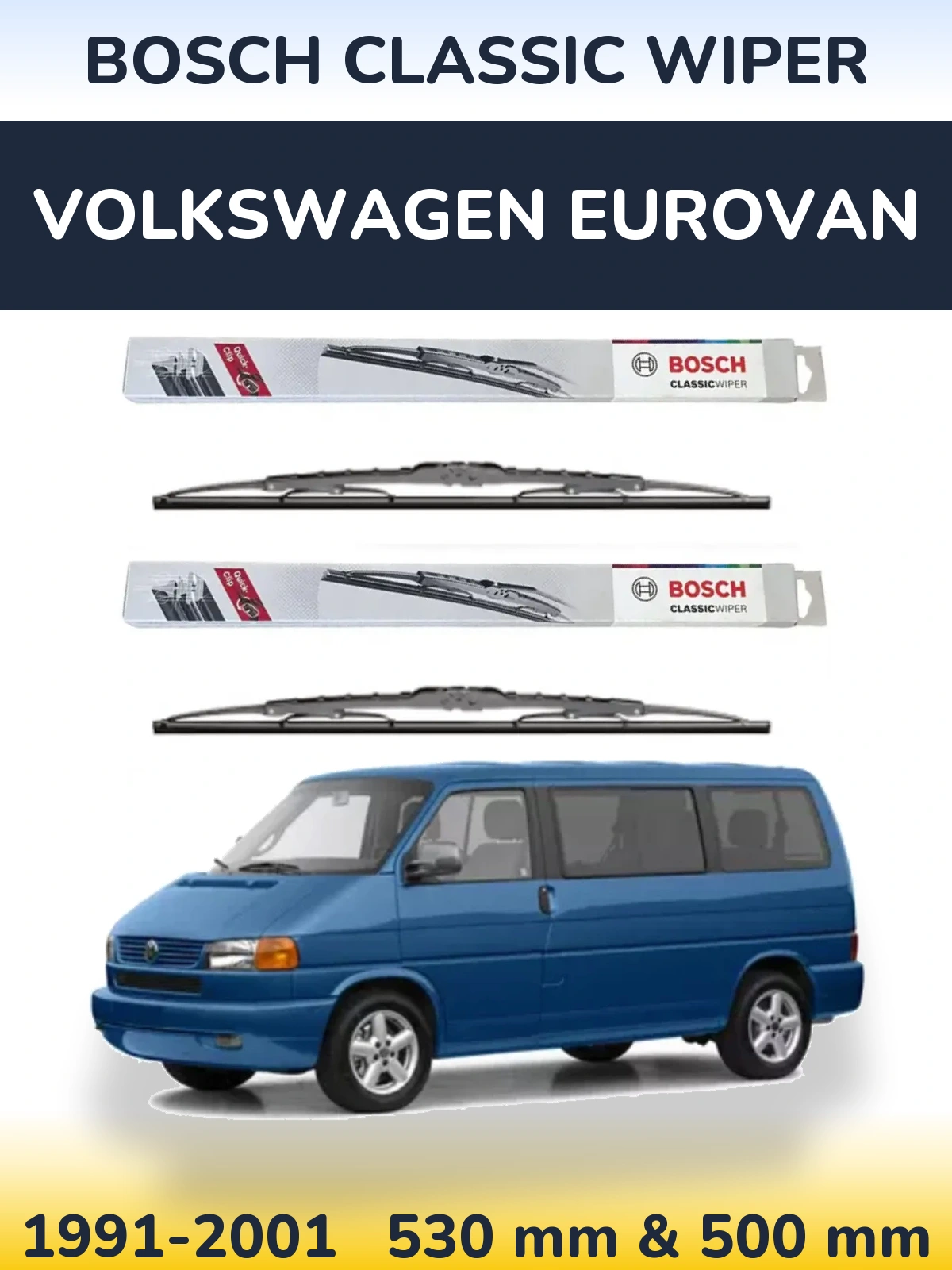 Front wiper blade set BOSCH Classic Wiper 530 & 500 mm for Volkswagen Eurovan 1991-2001