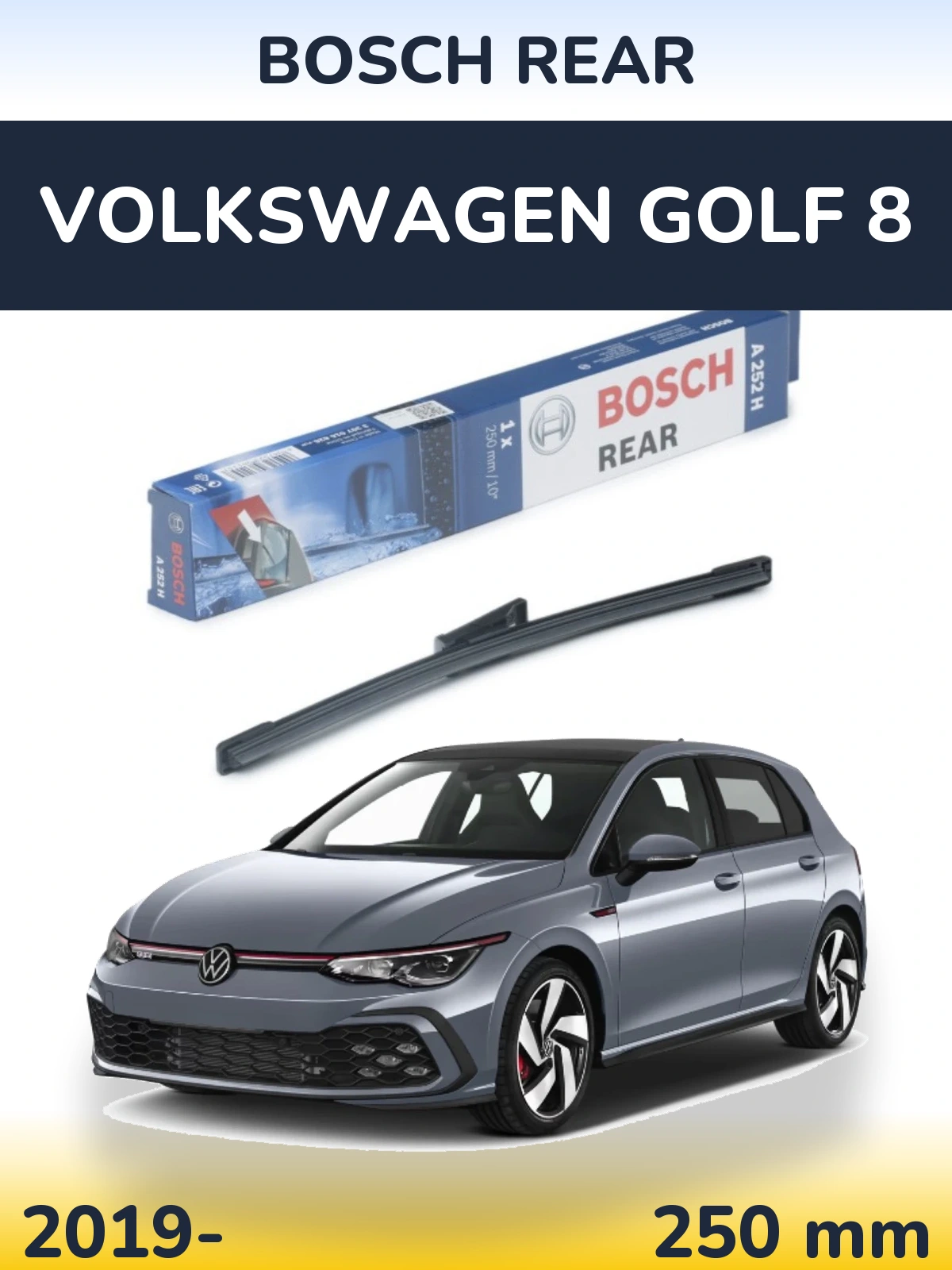 Rear wiper blade BOSCH Rear 250 mm for Volkswagen Golf 8 2019-2026