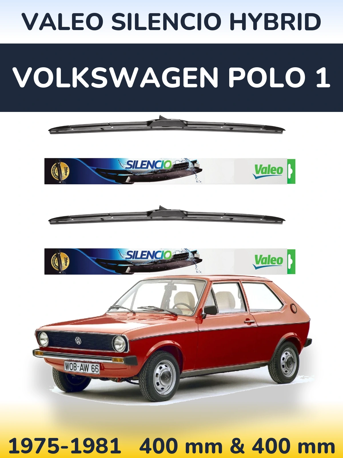Комплект передніх щіток Valeo Silencio Hybrid 400 & 400 мм для Volkswagen Polo 1 1975-1981