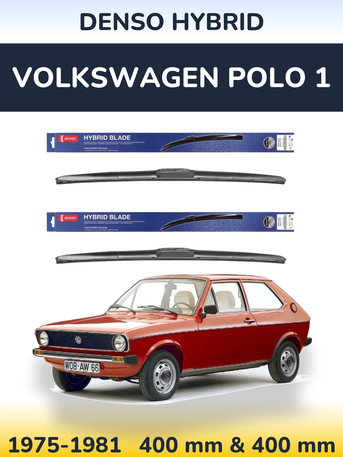 Комплект передніх щіток Denso Hybrid 400 & 400 мм для Volkswagen Polo 1 1975-1981