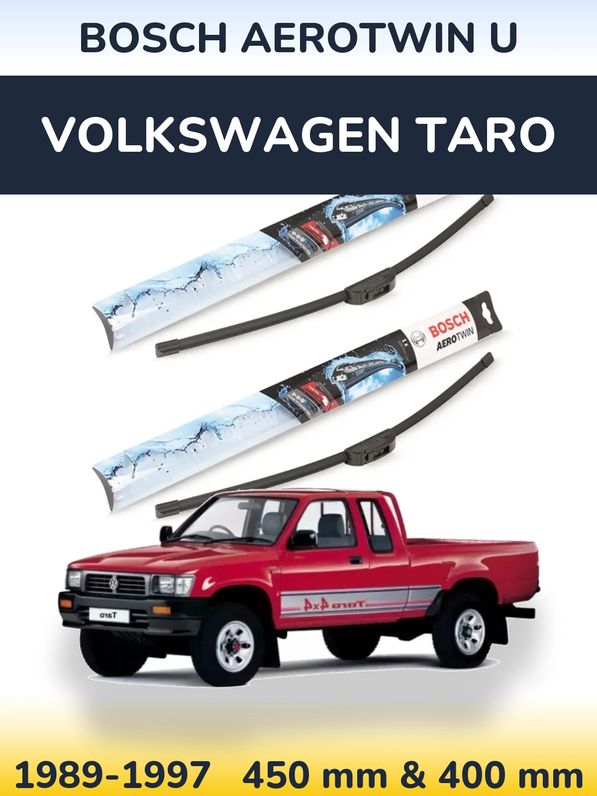 Front wiper blade set BOSCH AeroTwin U 450 & 400 mm for Volkswagen Taro 1989-1997