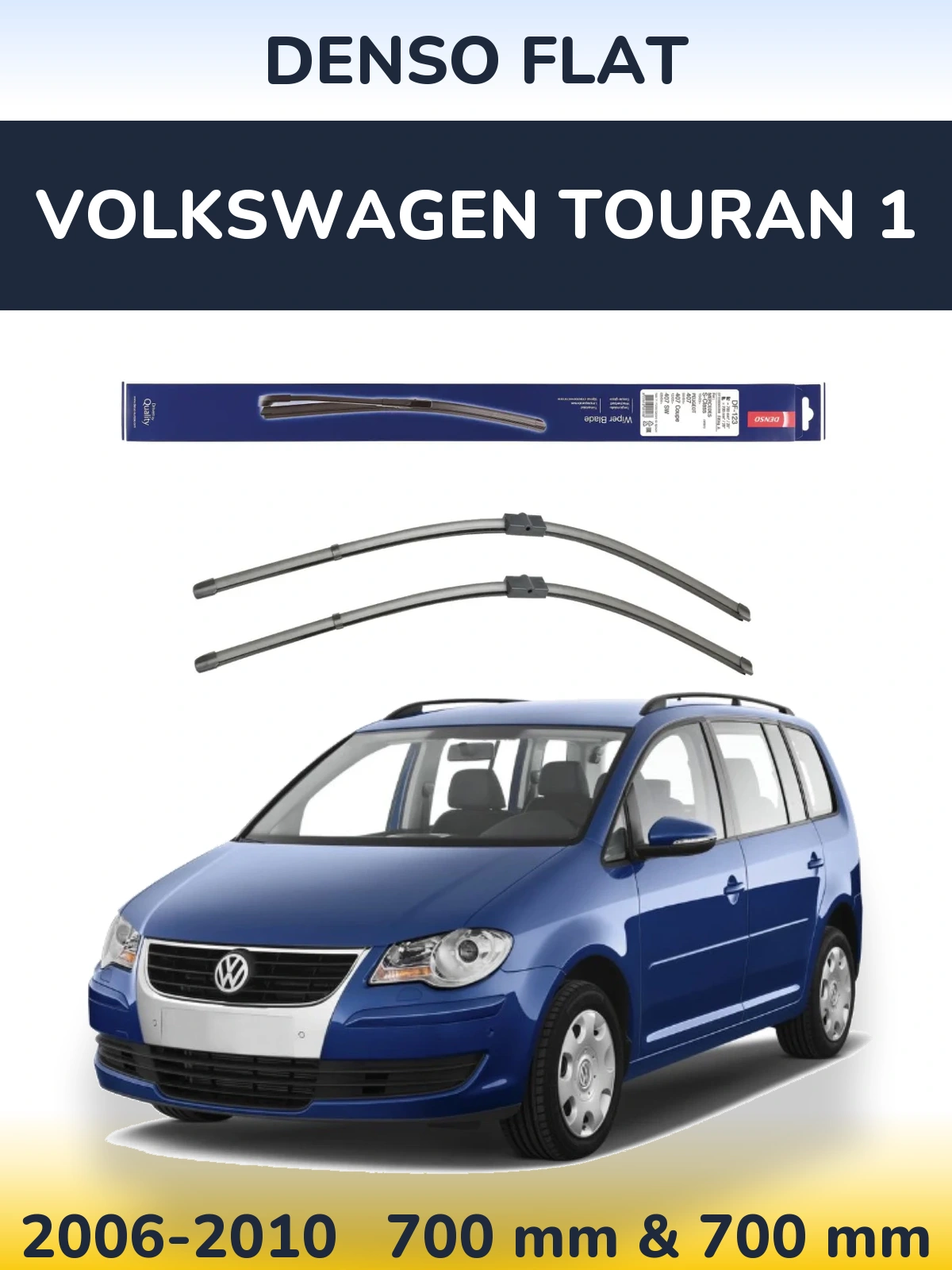 Комплект передніх щіток Denso Flat 700 & 700 мм для Volkswagen Touran 1 2006-2010