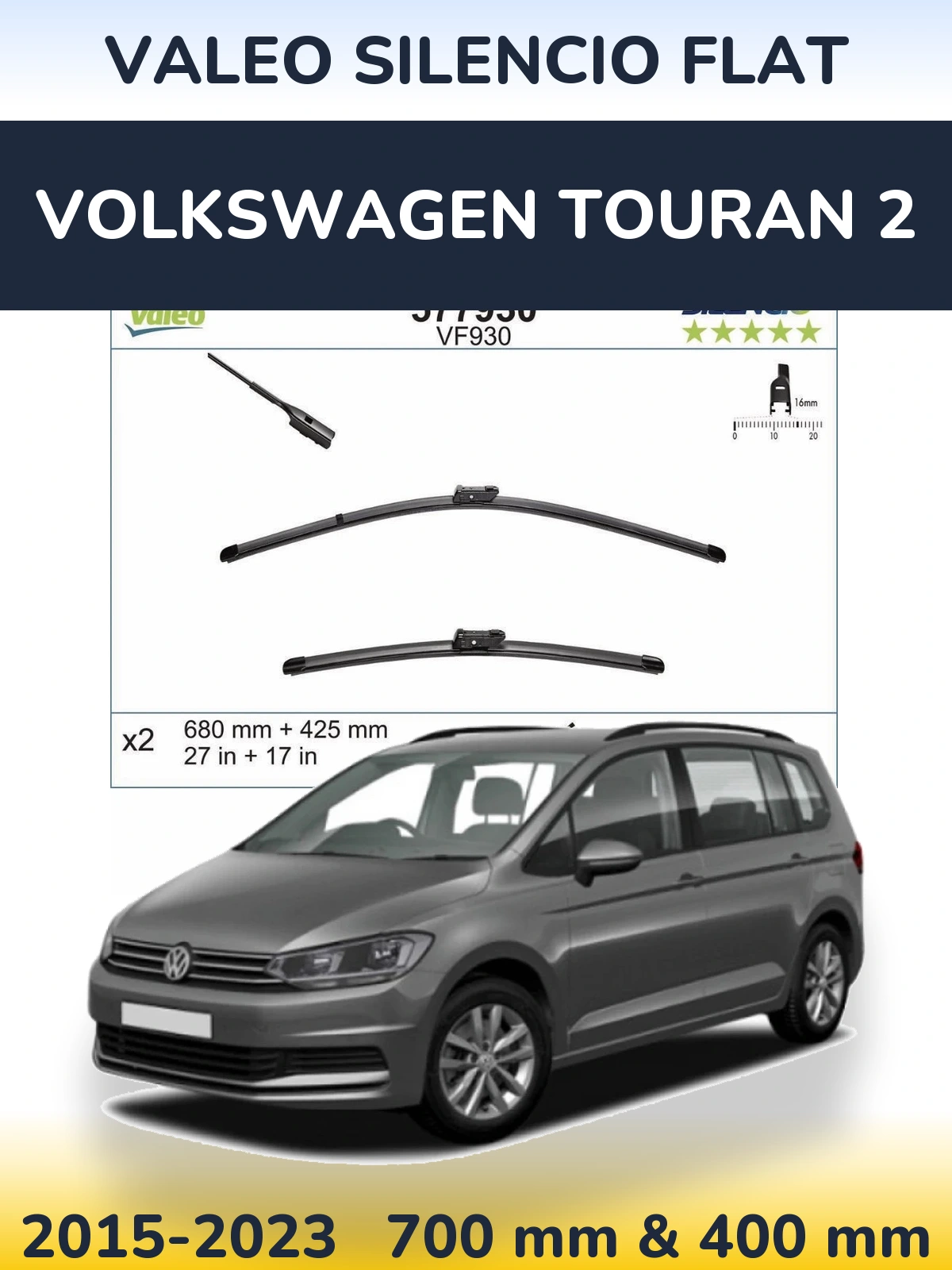 Комплект передніх щіток Valeo Silencio Flat 680 & 400 мм для Volkswagen Touran 2 2015-2023
