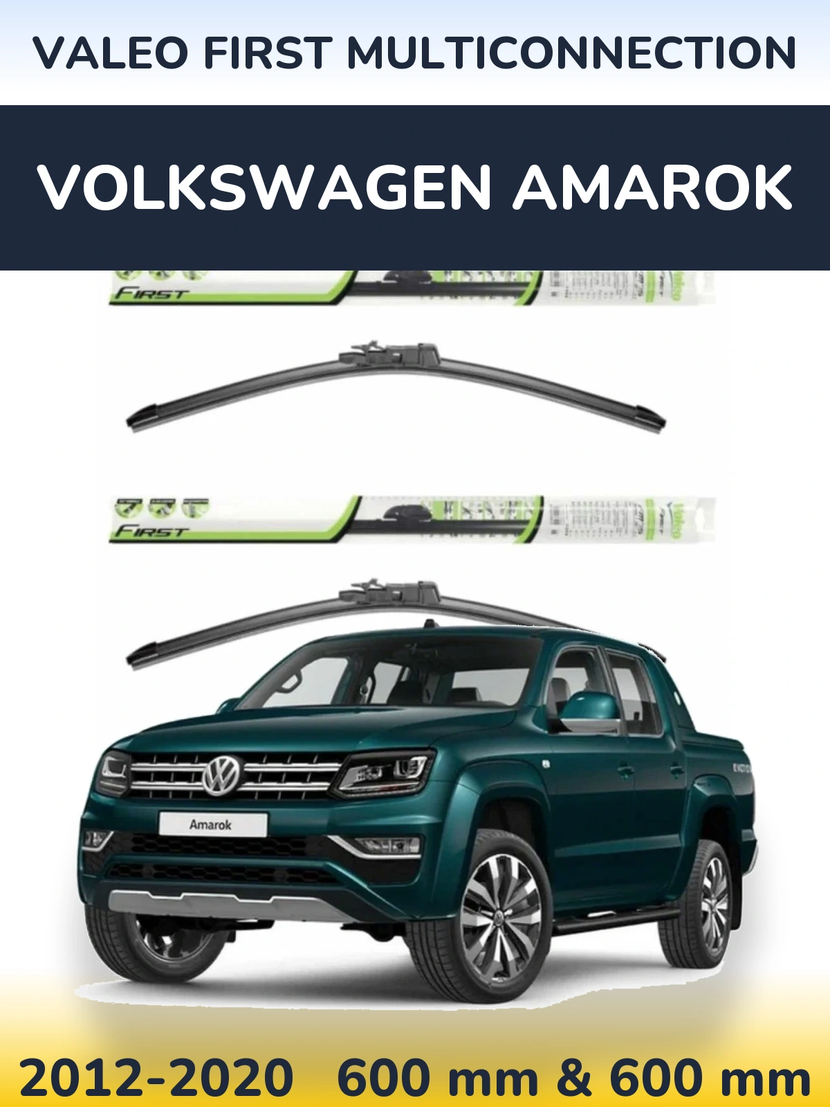 Front wiper blade set Valeo First MultiConnection 600 & 600 mm for Volkswagen Amarok 2012-2020