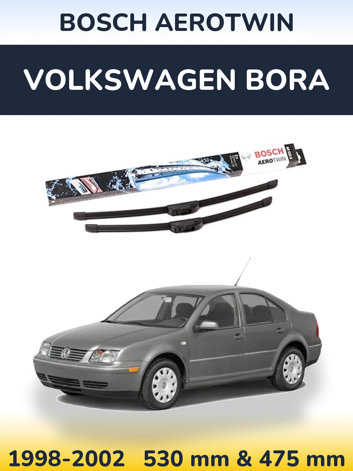 Komplet przednich wycieraczek BOSCH AeroTwin 530 & 475 mm do Volkswagen Bora 1998-2002