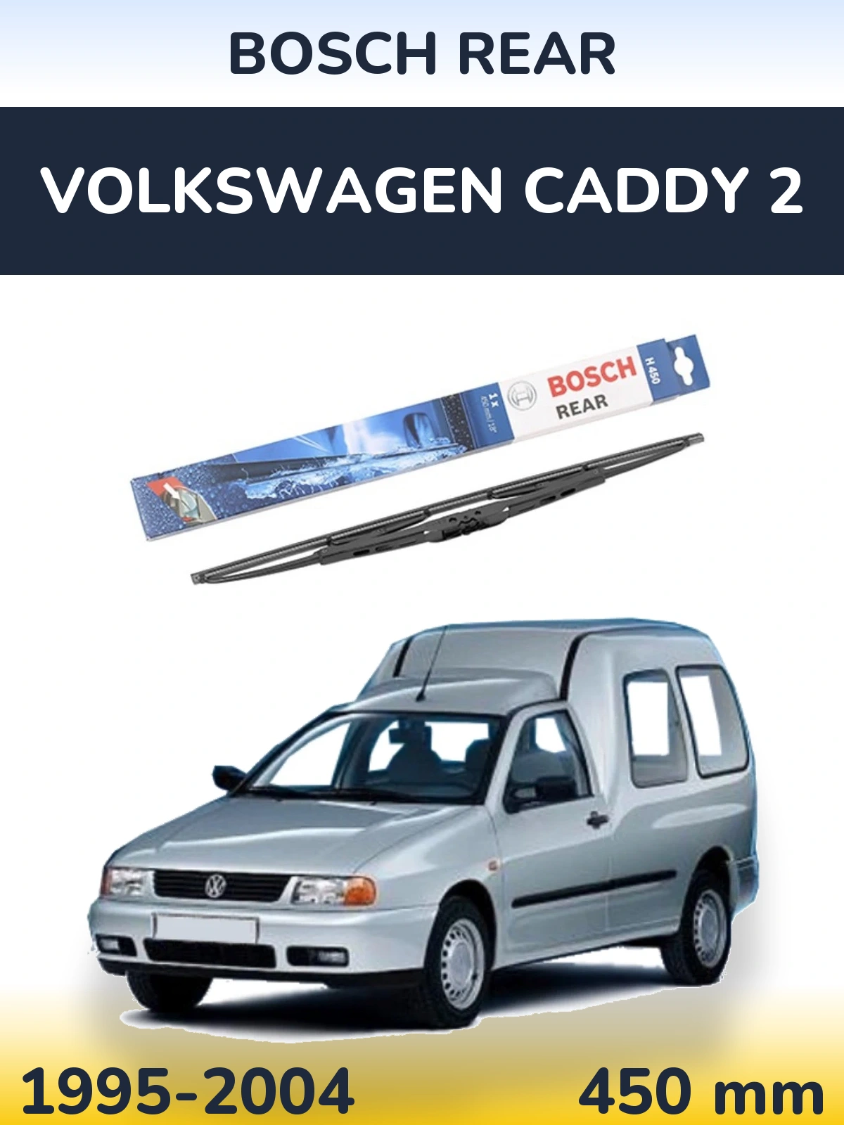Rear wiper blade BOSCH Rear 450 mm for Volkswagen Caddy 2 1995-2004