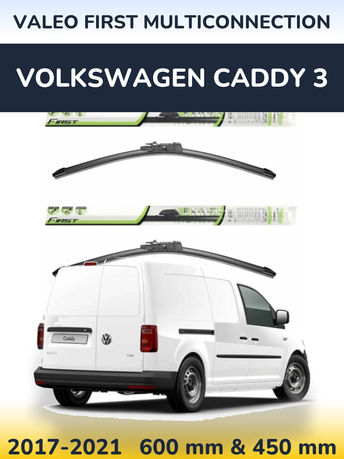 Комплект передніх щіток Valeo First MultiConnection 600 & 450 мм для Volkswagen Caddy 3 2017-2021