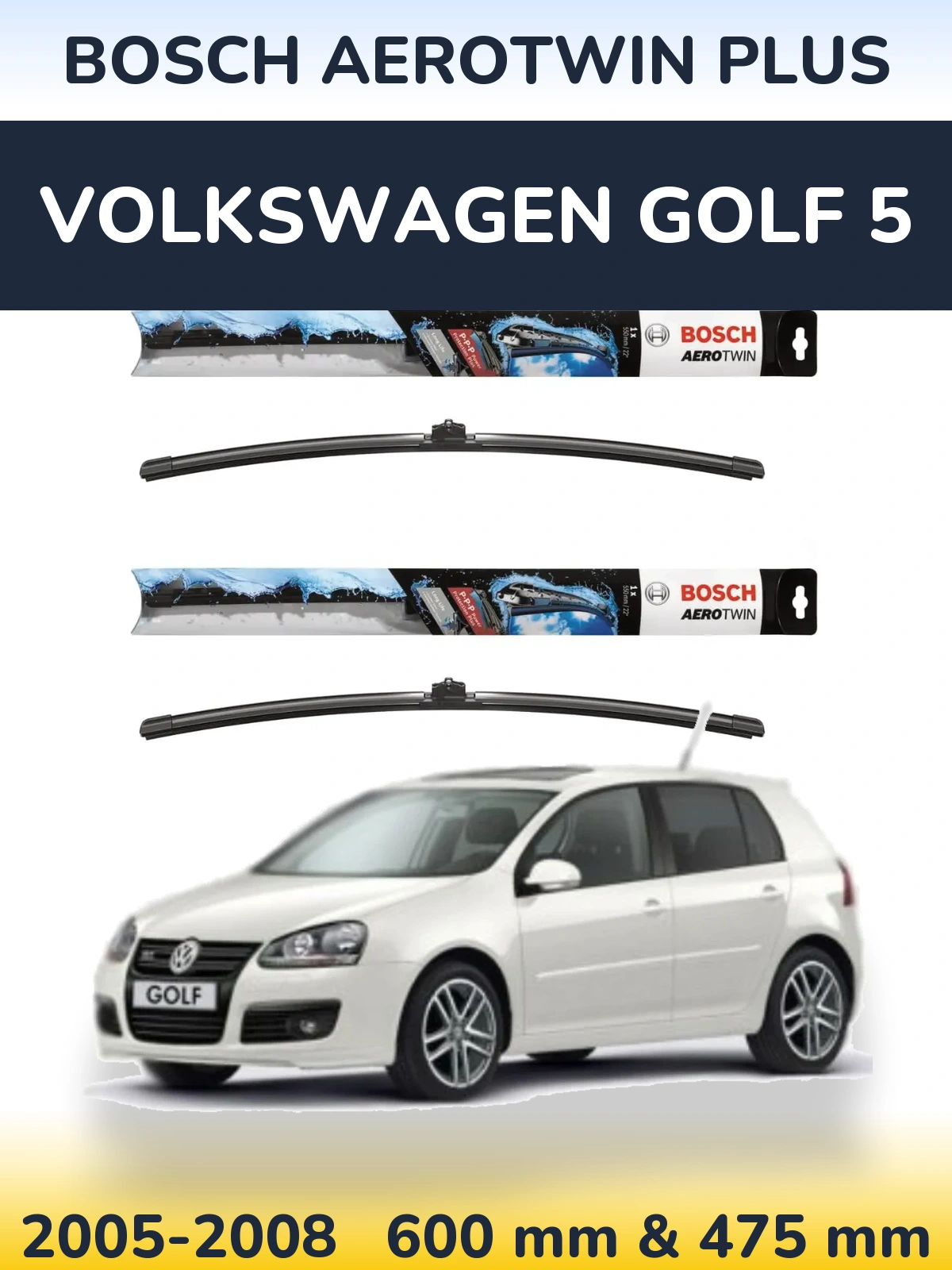 Komplet przednich wycieraczek BOSCH AeroTwin Plus 600 & 475 mm do Volkswagen Golf 5 2005-2008