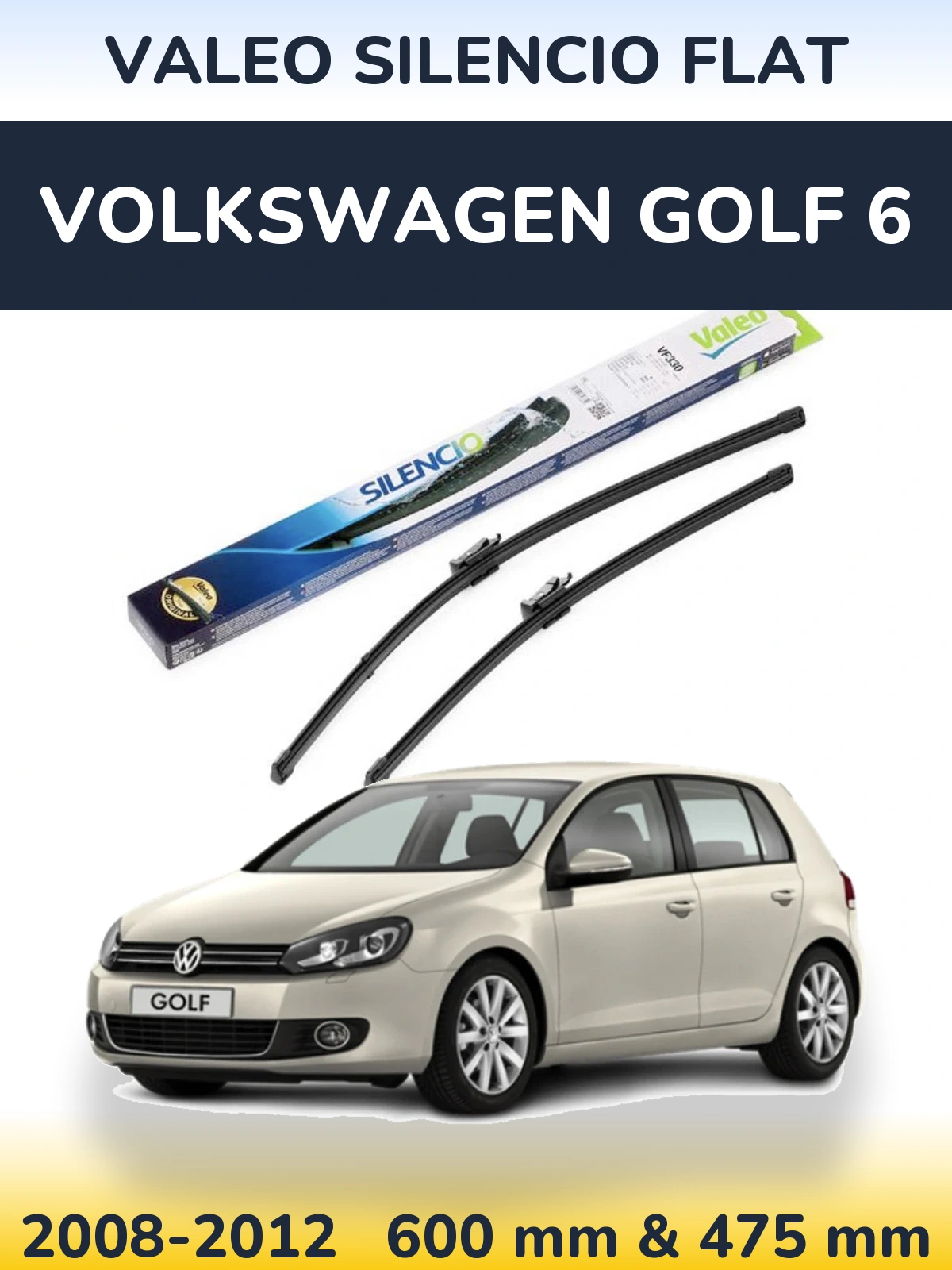 Комплект передніх щіток Valeo Silencio Flat 600 & 475 мм для Volkswagen Golf 6 2008-2012