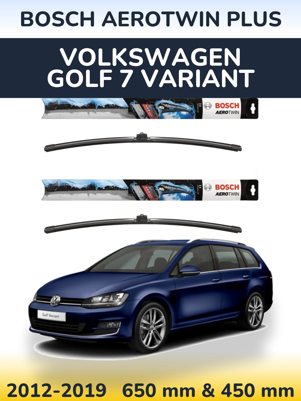 Front wiper blade set BOSCH AeroTwin Plus 650 & 450 mm for Volkswagen Golf 7 Variant 2012-2019