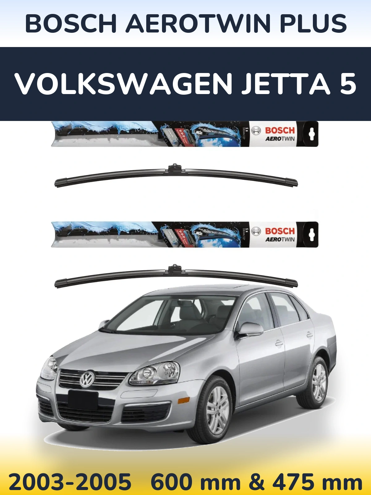 Front wiper blade set BOSCH AeroTwin Plus 600 & 475 mm for Volkswagen Jetta 5 2003-2005