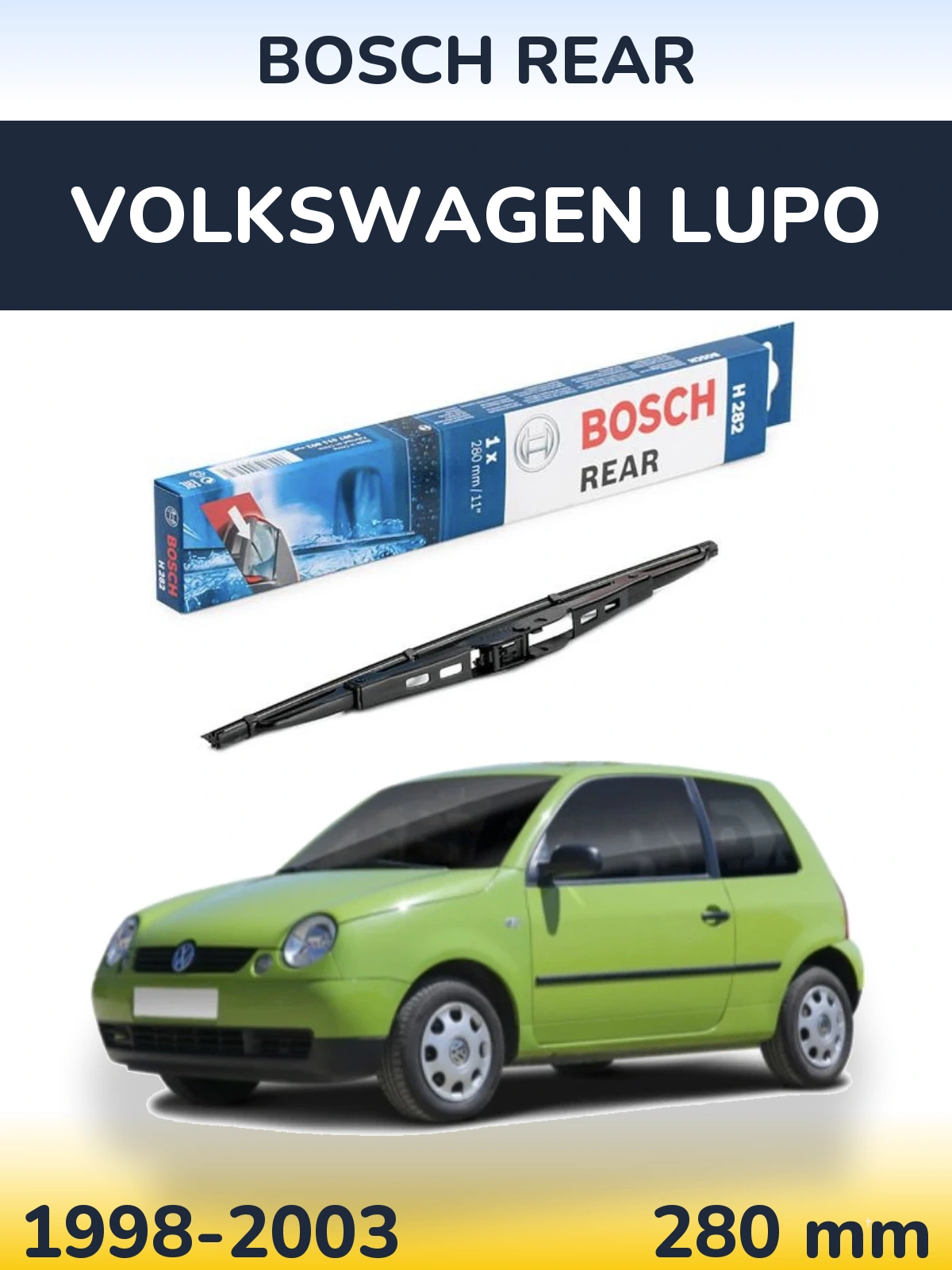 Задний дворник BOSCH Rear 280 мм для Volkswagen Lupo 1998-2003