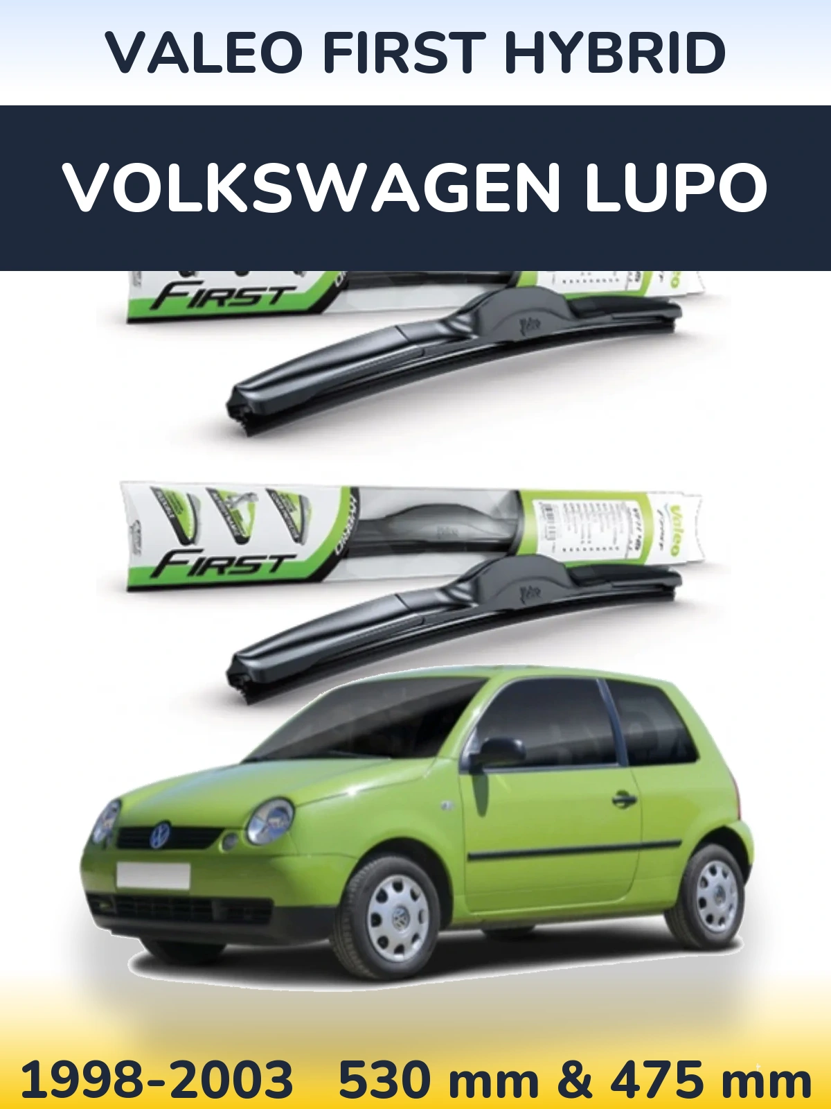 Комплект передних дворников Valeo First Hybrid 530 & 475 мм для Volkswagen Lupo 1998-2003