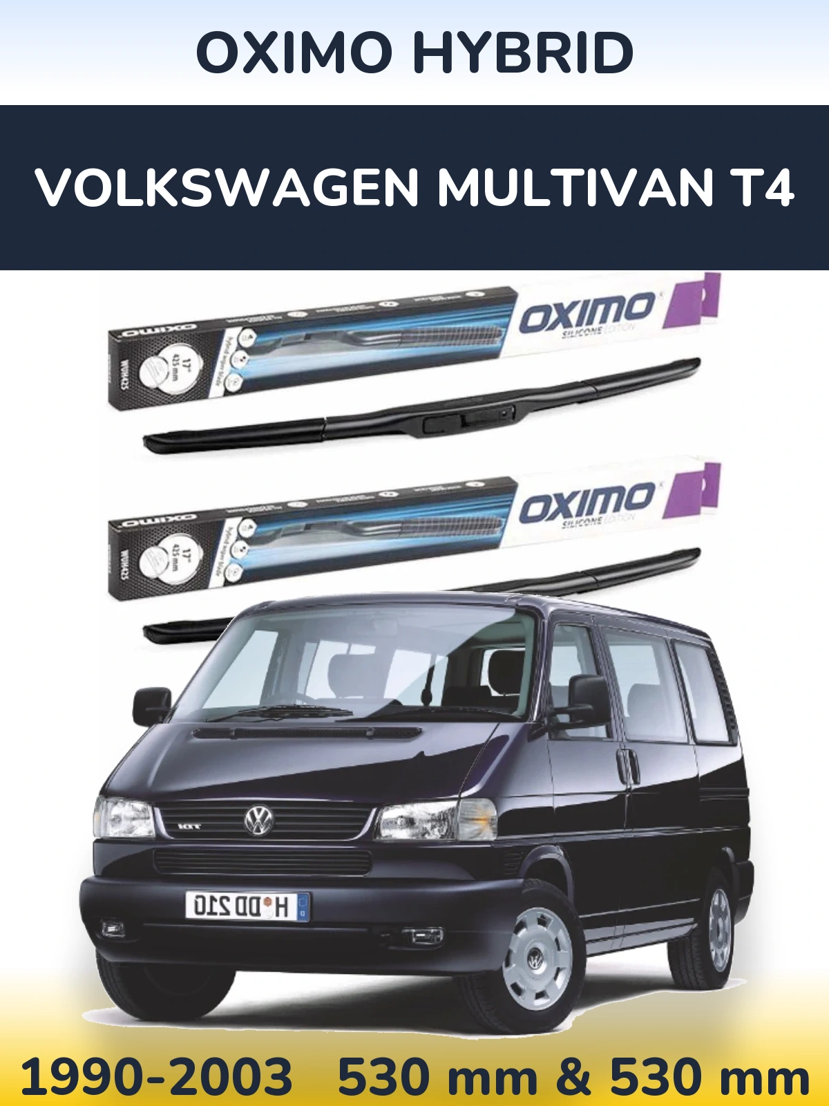 Front wiper blade set Oximo Hybrid 530 & 530 mm for Volkswagen Multivan T4 1990-2003