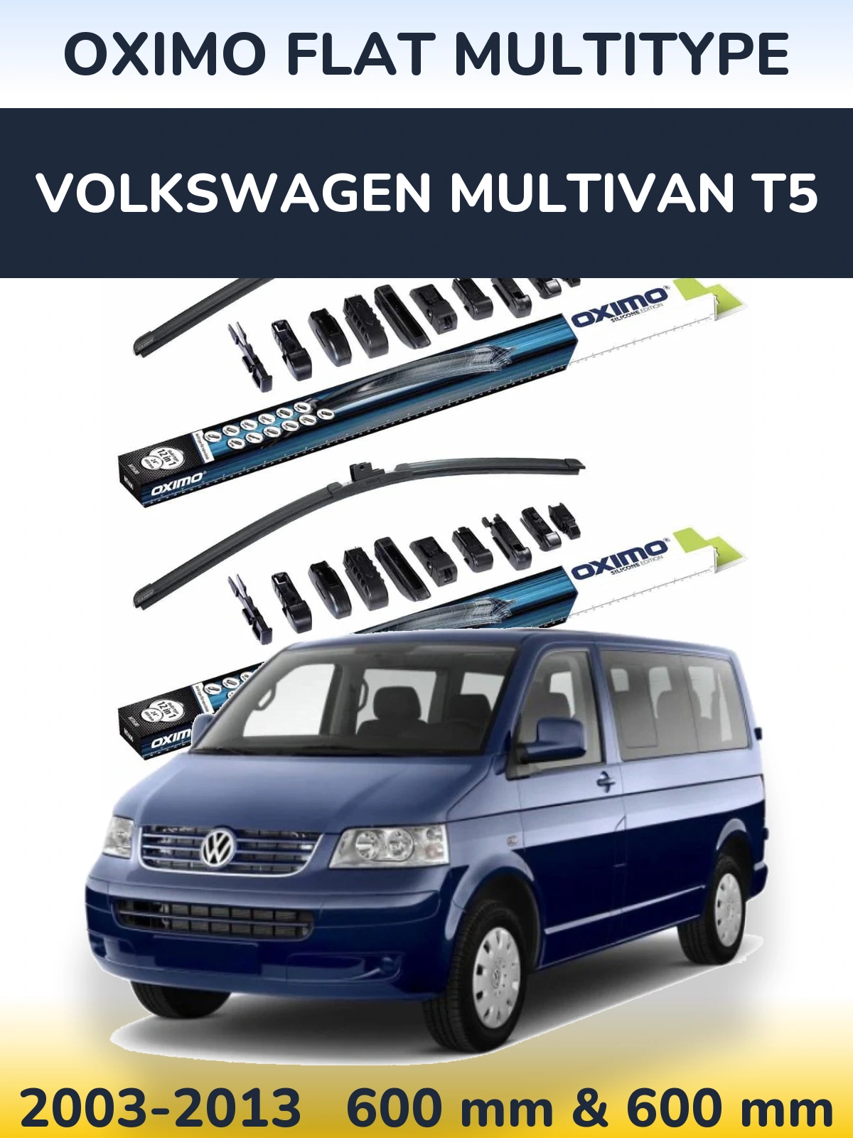 Front wiper blade set Oximo Flat MultiTypee 600 & 600 mm for Volkswagen Multivan T5 2003-2013