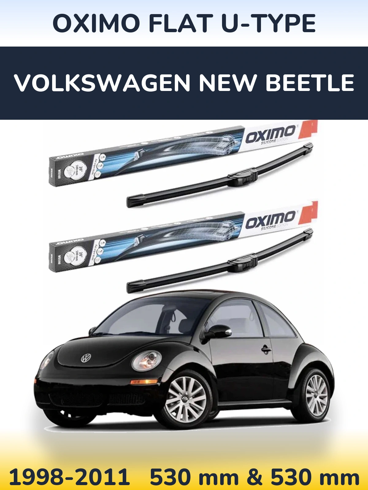 Front wiper blade set Oximo Flat U-type 530 & 530 mm for Volkswagen New Beetle 1998-2011