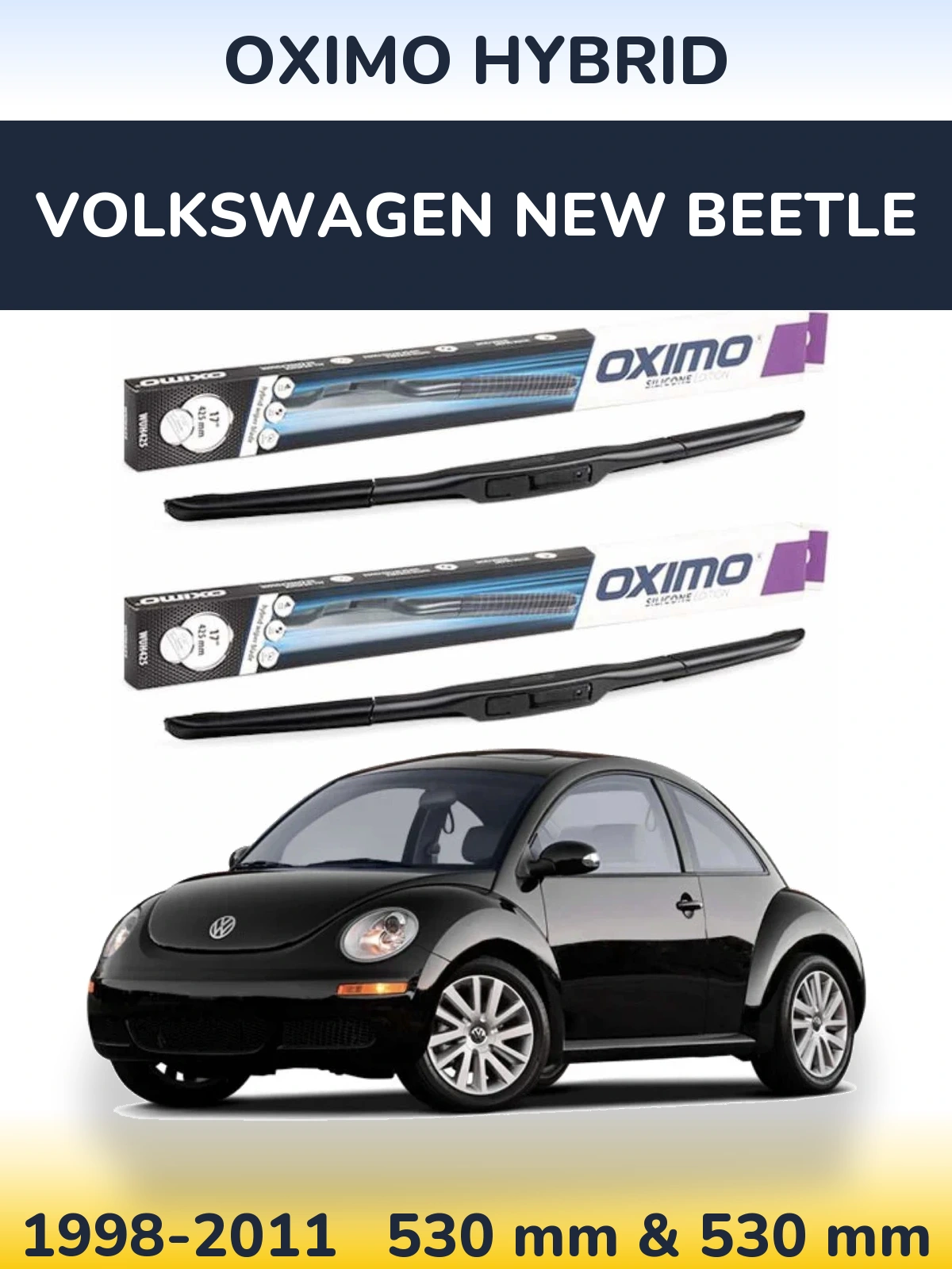 Komplet przednich wycieraczek Oximo Hybrid 530 & 530 mm do Volkswagen New Beetle 1998-2011