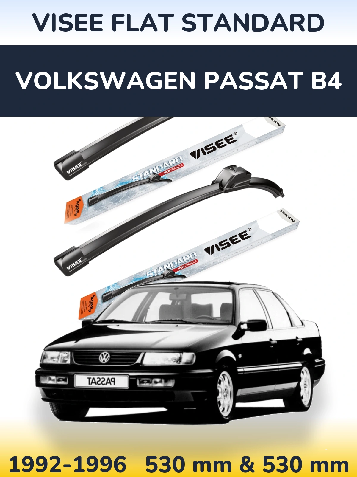 Komplet przednich wycieraczek VISEE FLAT STANDARD 530 & 530 mm do Volkswagen Passat B4 1992-1996