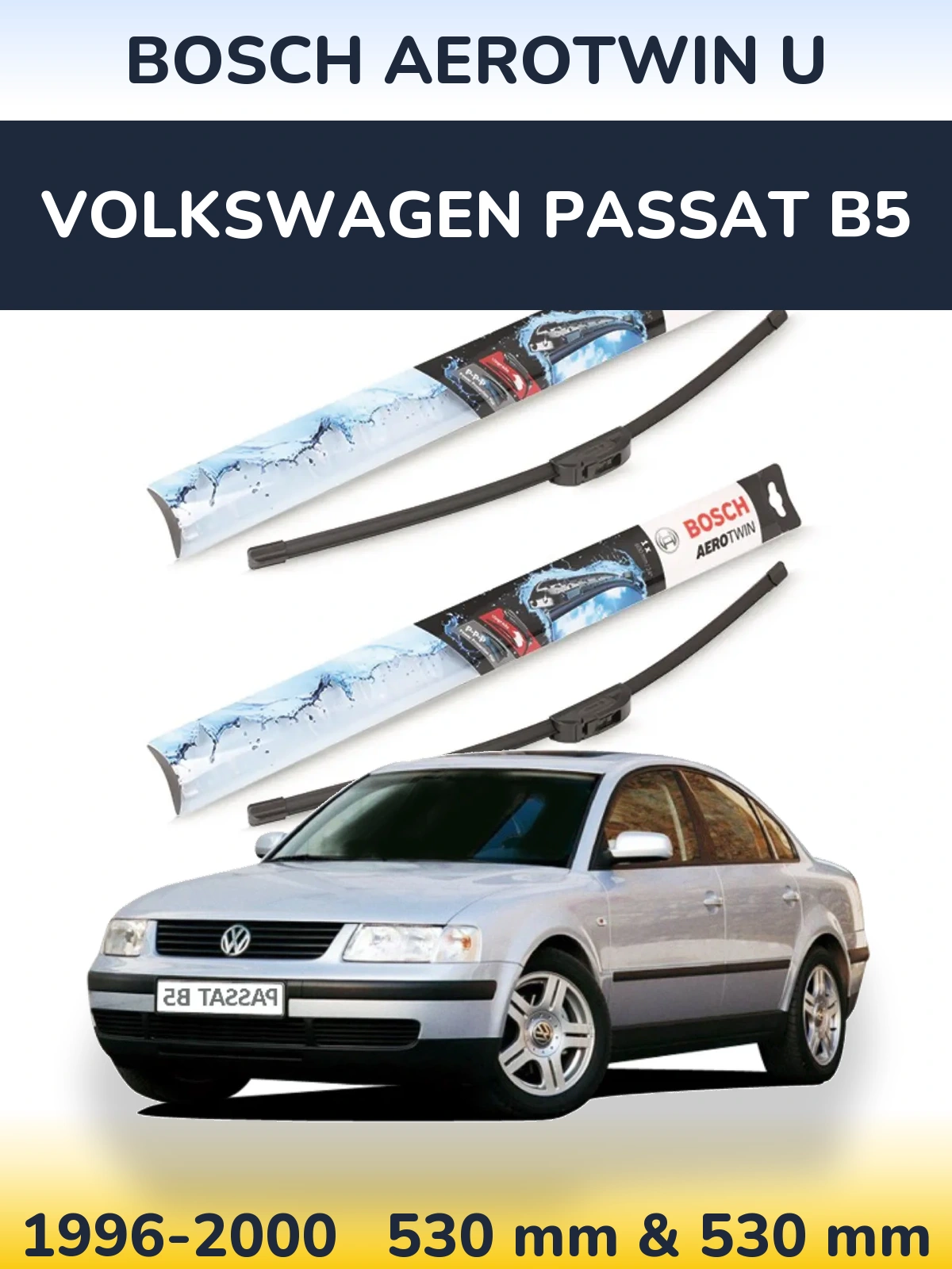 Komplet przednich wycieraczek BOSCH AeroTwin U 530 & 530 mm do Volkswagen Passat B5 1996-2000