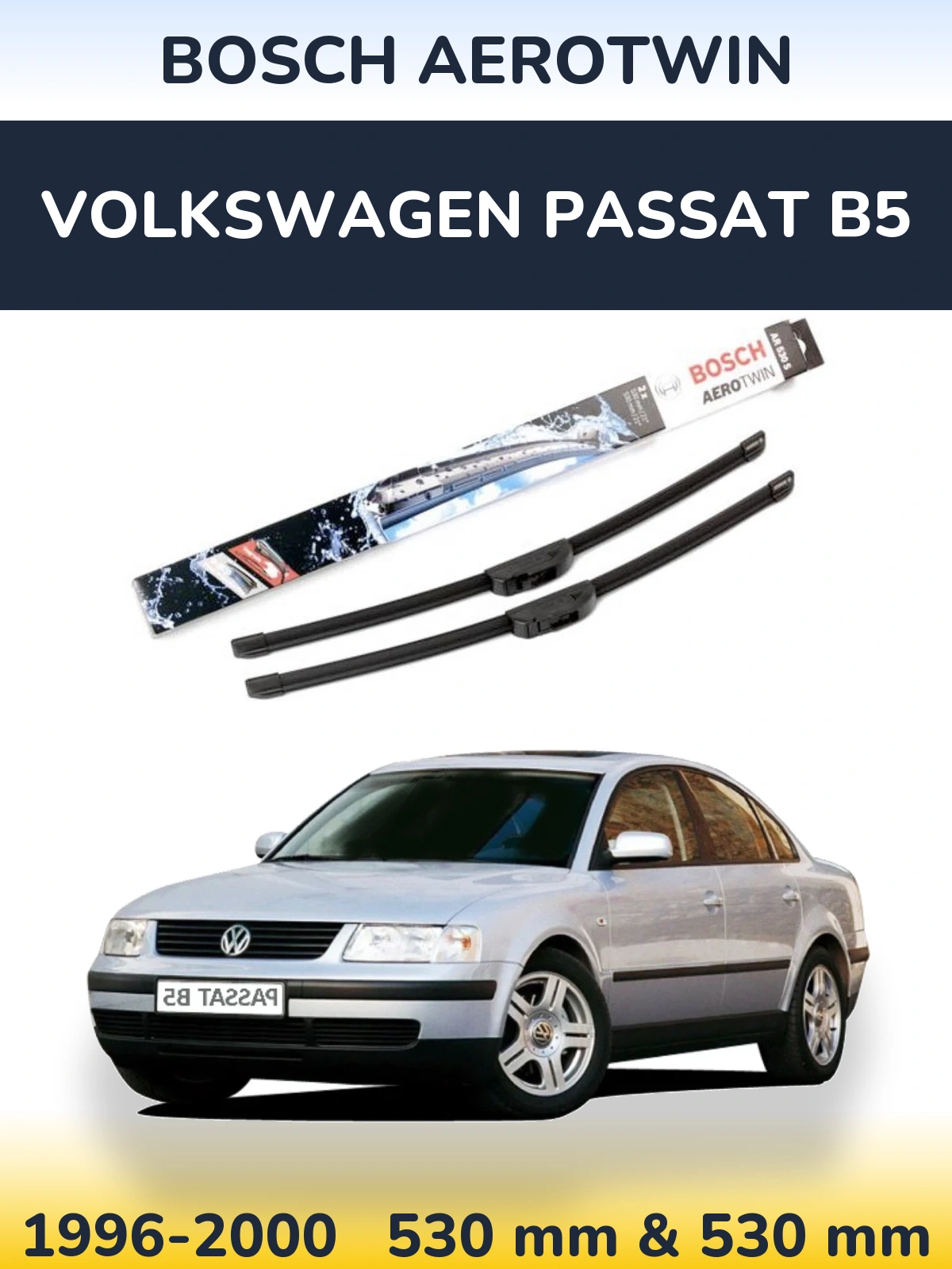 Komplet przednich wycieraczek BOSCH AeroTwin 530 & 530 mm do Volkswagen Passat B5 1996-2000