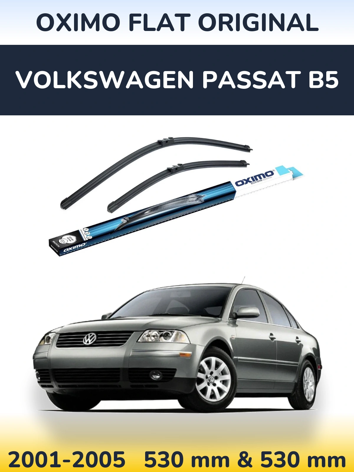 Front wiper blade set Oximo Flat Original 530 & 530 mm for Volkswagen Passat B5 2001-2005