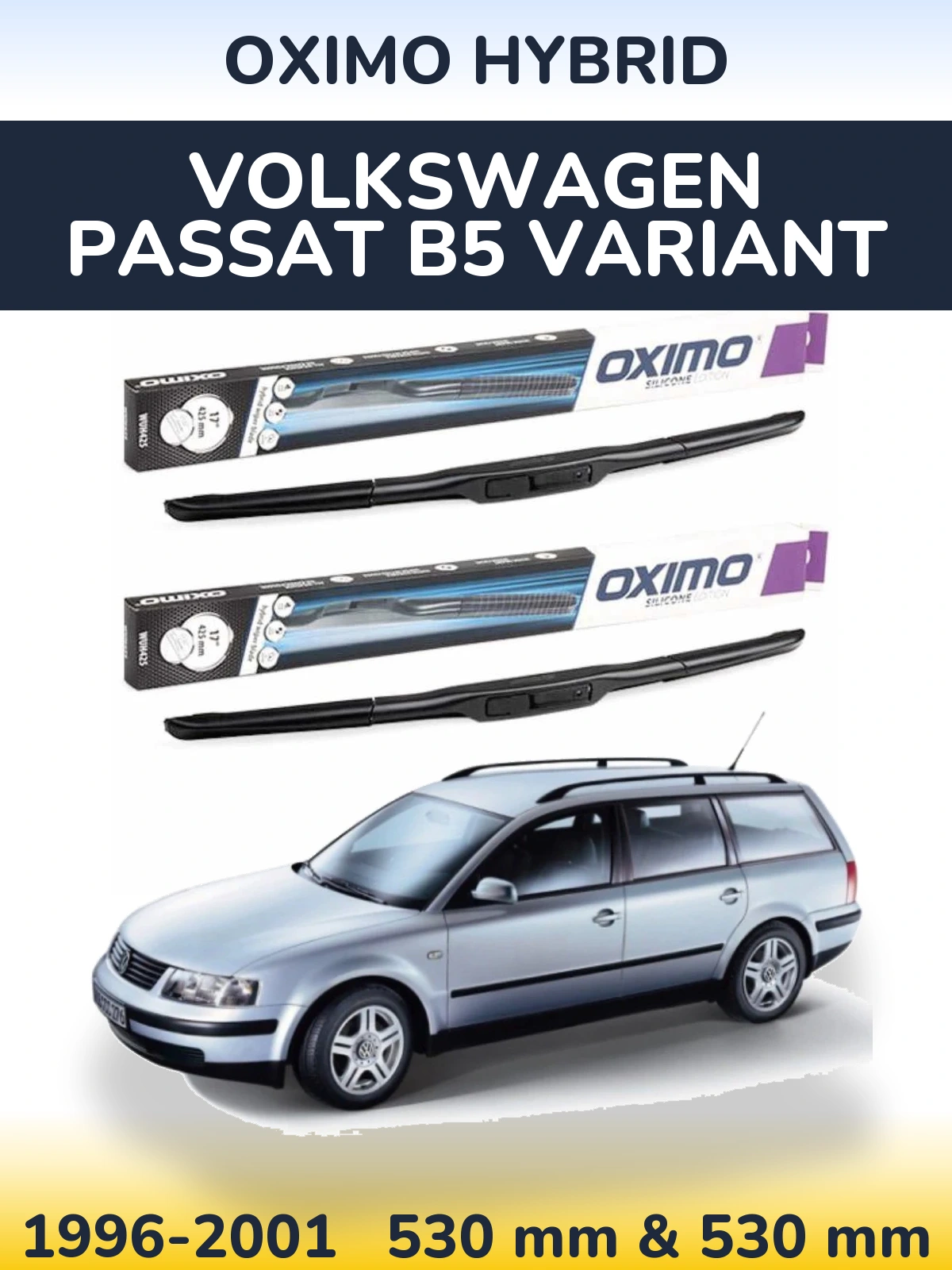 Комплект передніх щіток Oximo Hybrid 530 & 530 мм для Volkswagen Passat B5 Variant 1996-2001