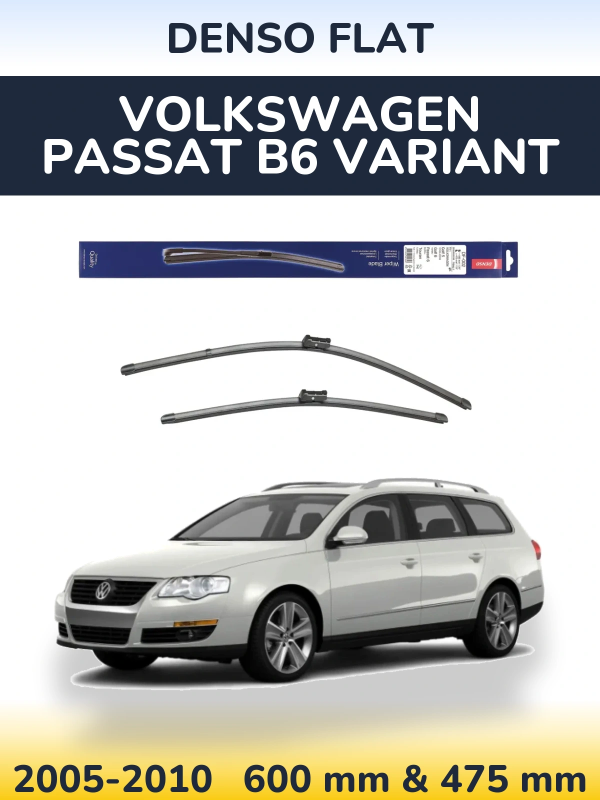 Комплект передних дворников Denso Flat 600 & 475 мм для Volkswagen Passat B6 Variant 2005-2010