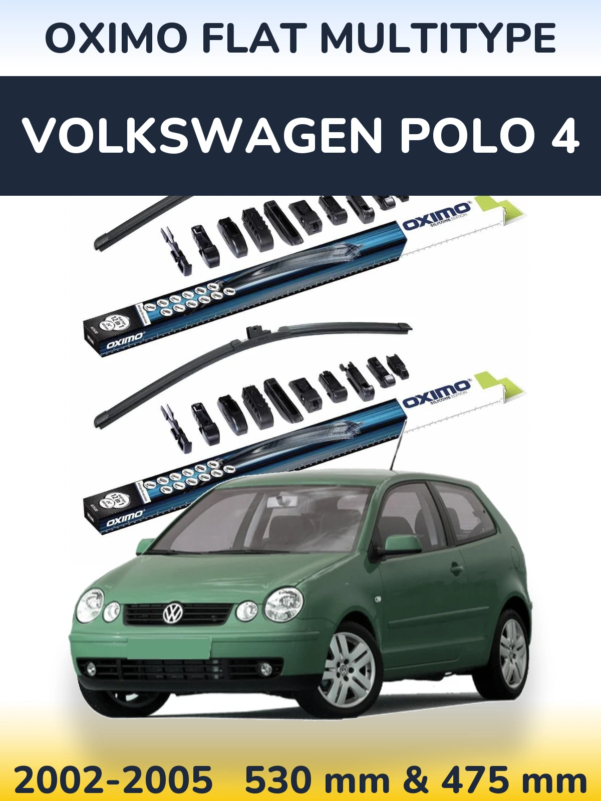 Komplet przednich wycieraczek Oximo Flat MultiType 530 & 475 mm do Volkswagen Polo 4 2002-2005