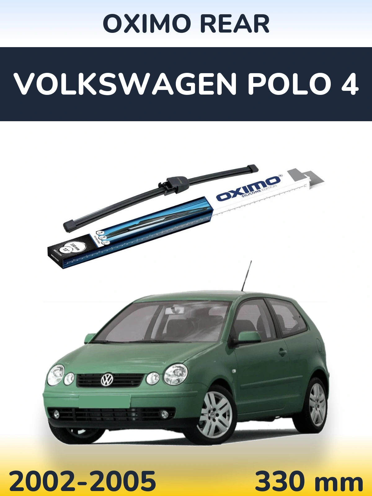 Tylna wycieraczka Oximo Rear 330 mm do Volkswagen Polo 4 2002-2005