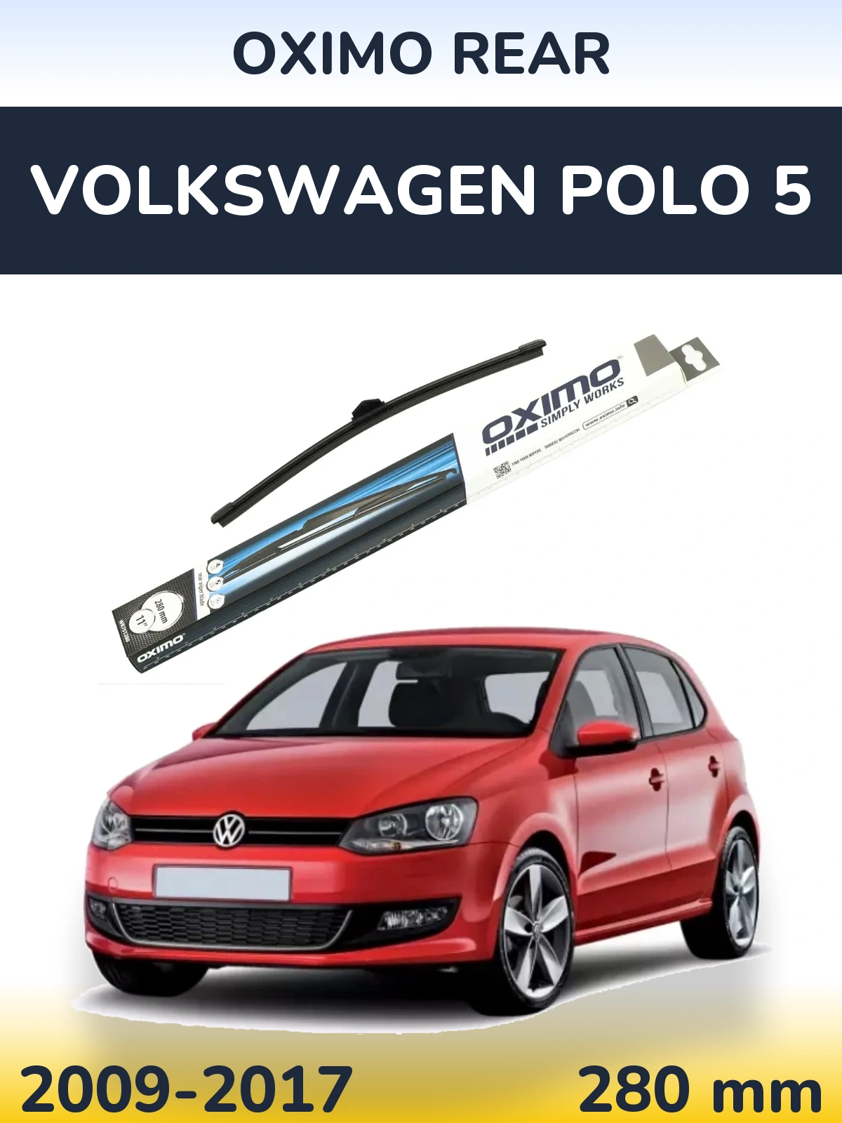 Задня щітка Oximo Rear 280 мм для Volkswagen Polo 5 2009-2017