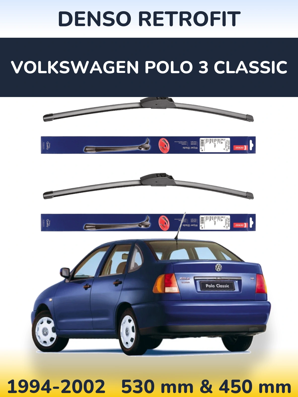 Комплект передніх щіток Denso Retrofit 530 & 450 мм для Volkswagen Polo 3 Classic 1994-2002