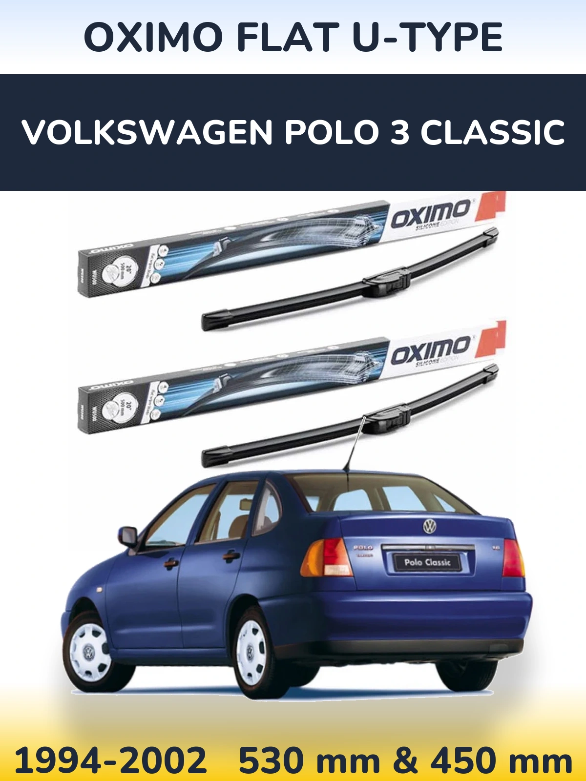 Komplet przednich wycieraczek Oximo Flat U-type 530 & 450 mm do Volkswagen Polo 3 Classic 1994-2002