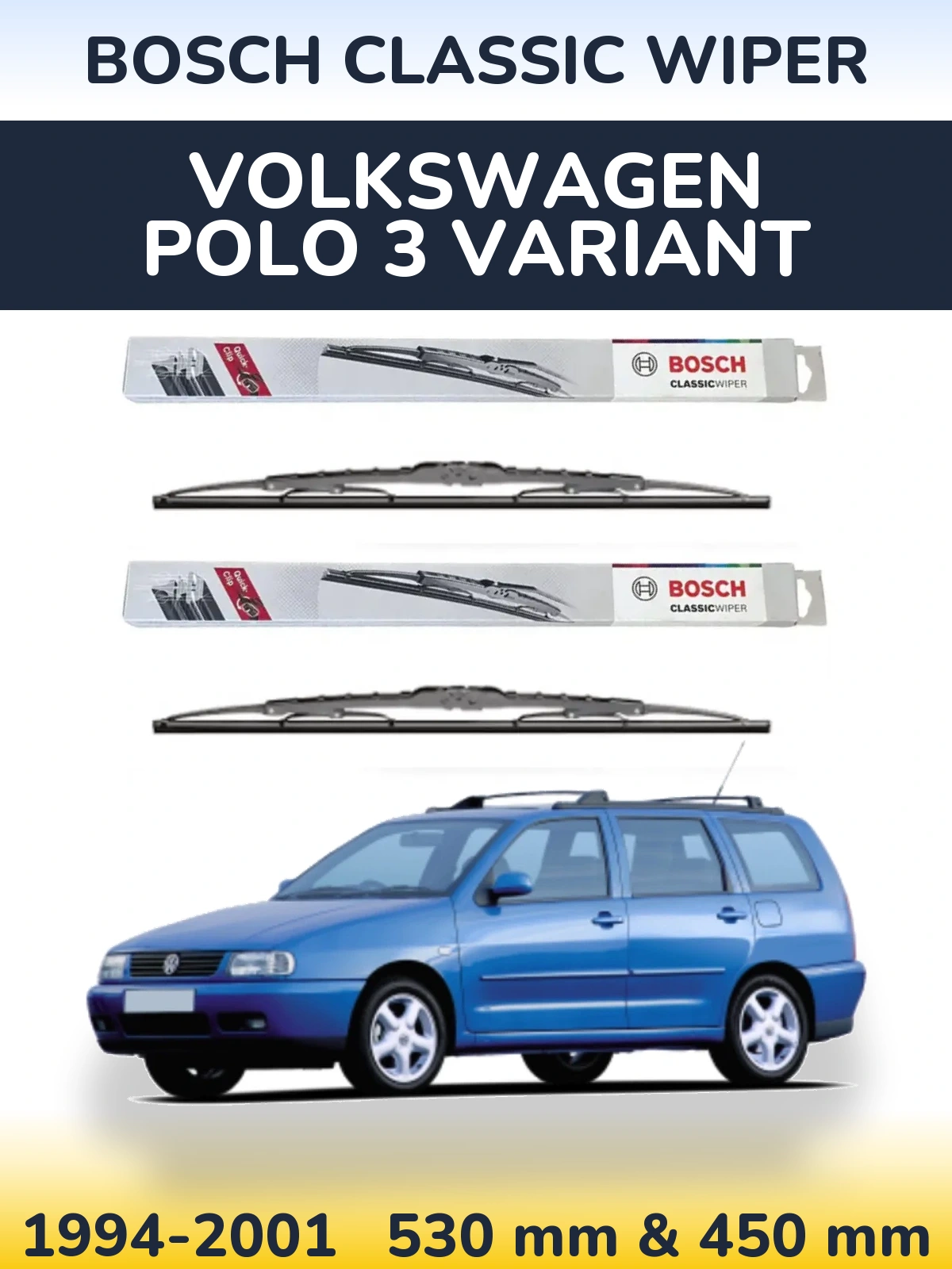 Комплект передніх щіток BOSCH Classic Wiper 530 & 450 мм для Volkswagen Polo 3 Variant 1994-2001