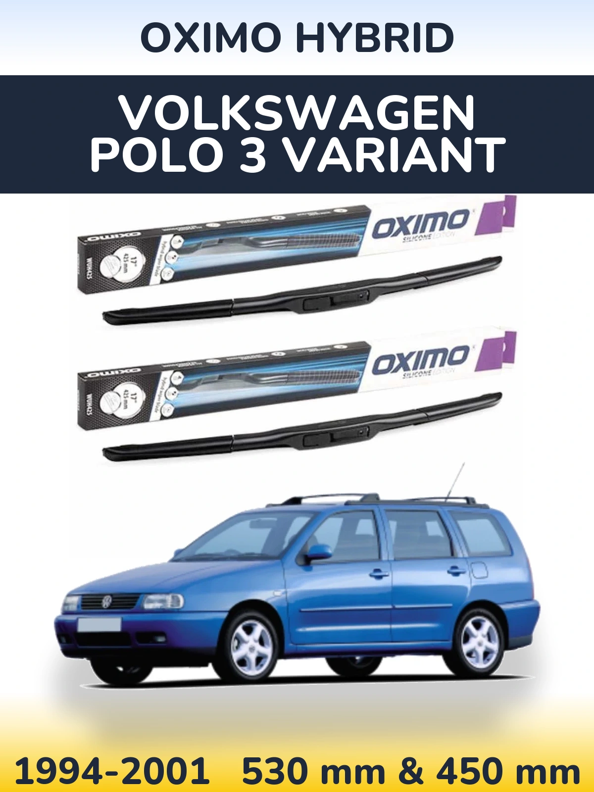 Komplet przednich wycieraczek Oximo Hybrid 530 & 450 mm do Volkswagen Polo 3 Variant 1994-2001