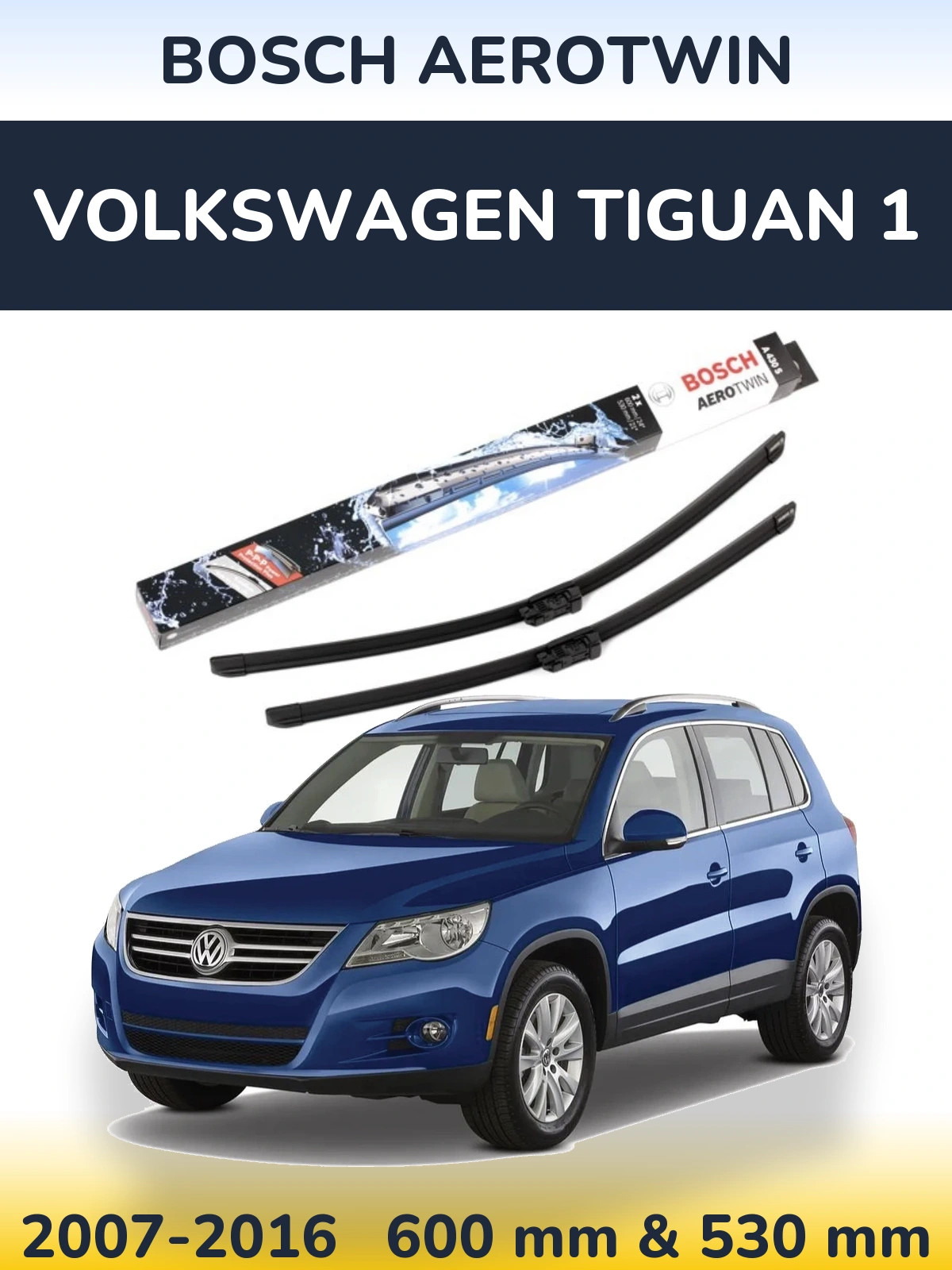 Комплект передніх щіток BOSCH AeroTwin 600 & 530 мм для Volkswagen Tiguan 1 2007-2016